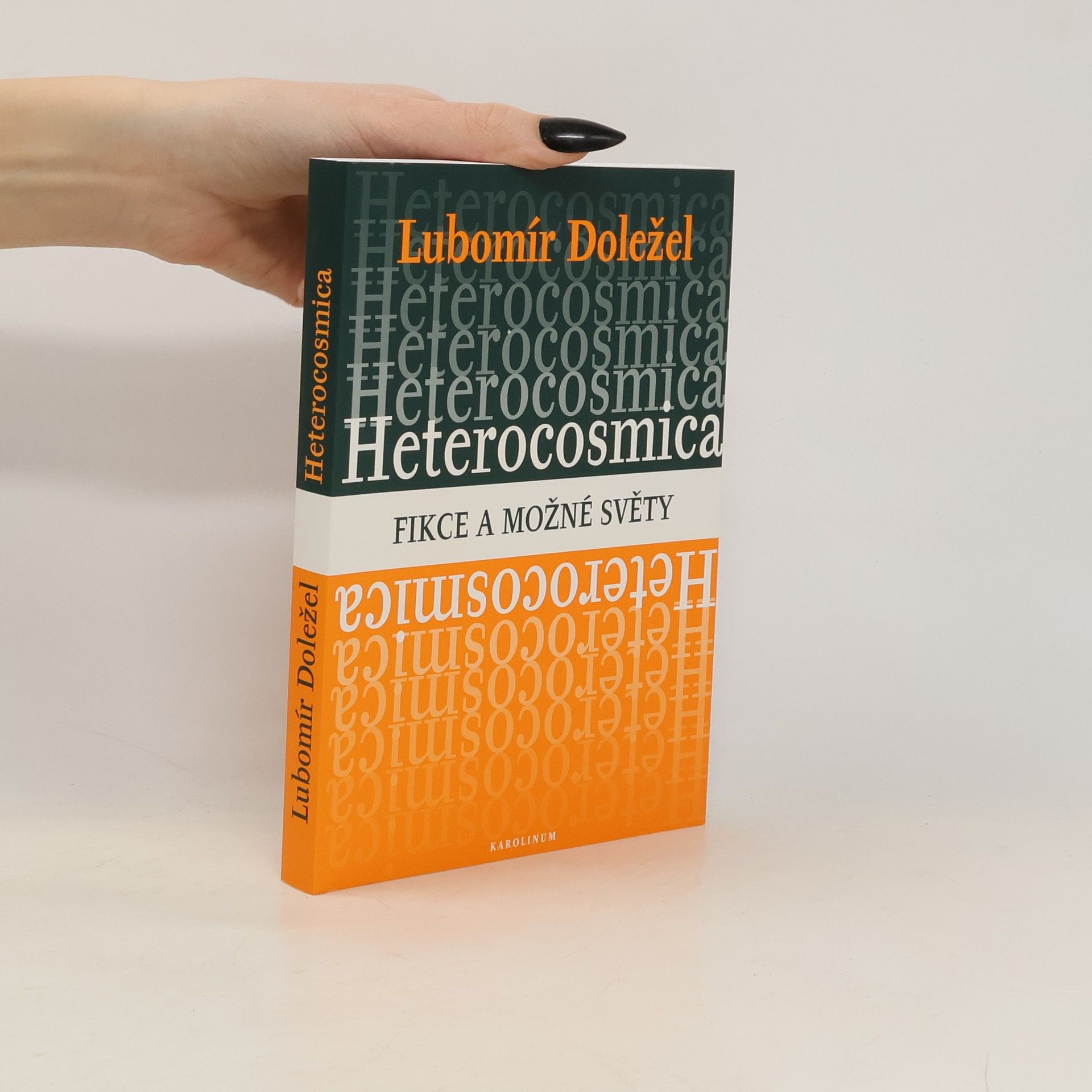 Lubomír Doležel Heterocosmica: Fikce a možné světy