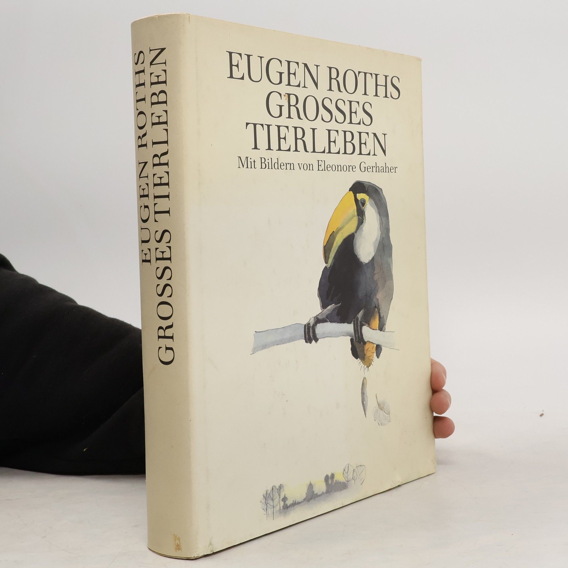Eugen Roth Eugen Roths grosses Tierleben