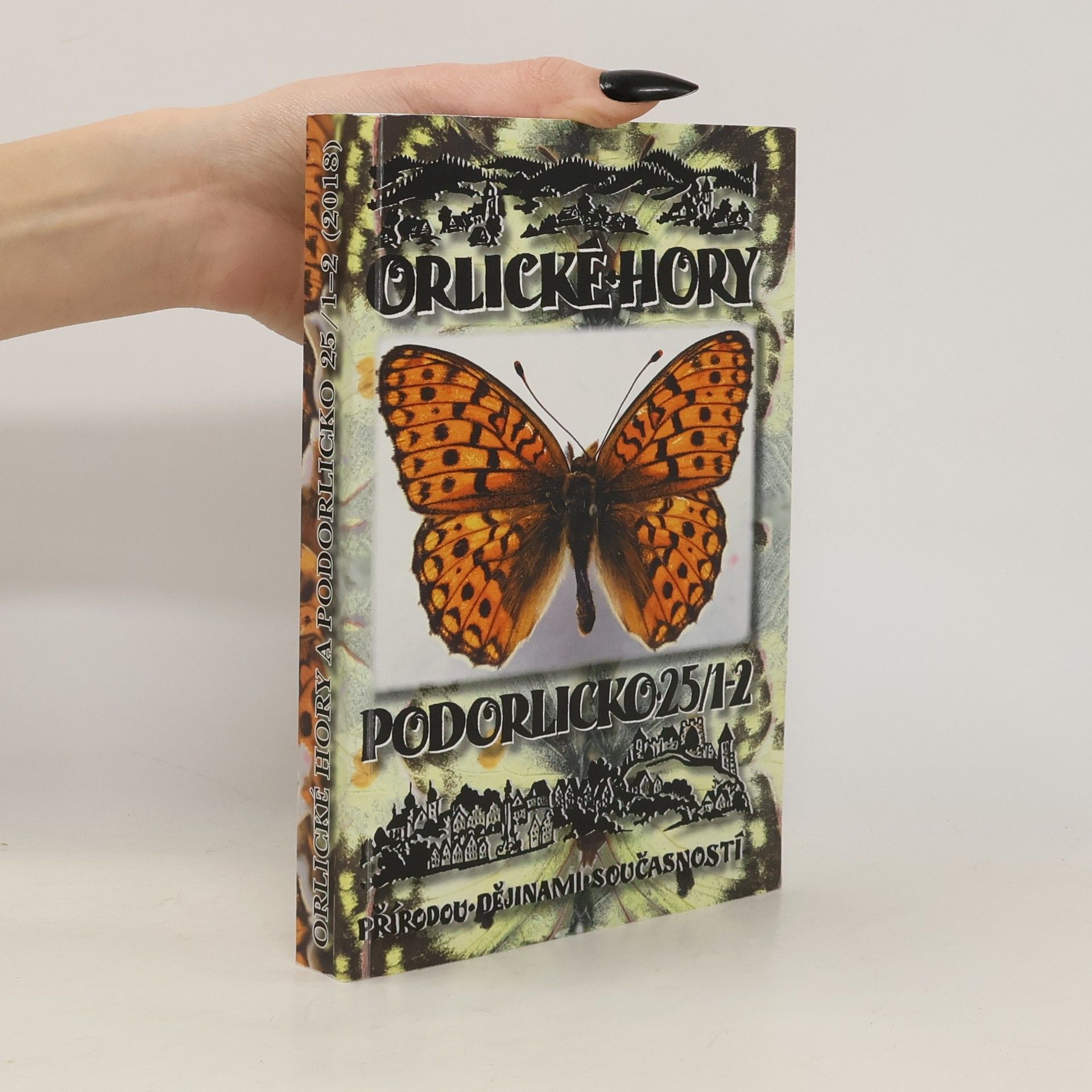 Auteurscollectief Orlické hory a Podorlicko : přírodou - dějinami - současností : sborník vlastivědných prací. 25 (1-2)