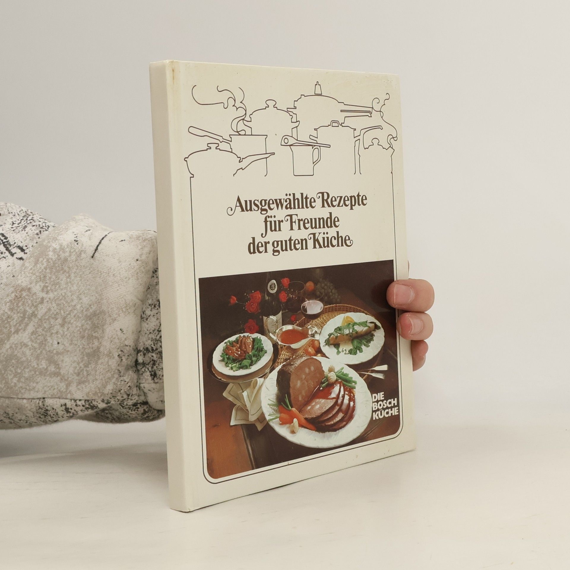 Autorenkollektiv Ausgewählte Rezepte für Freunde der guten Küche