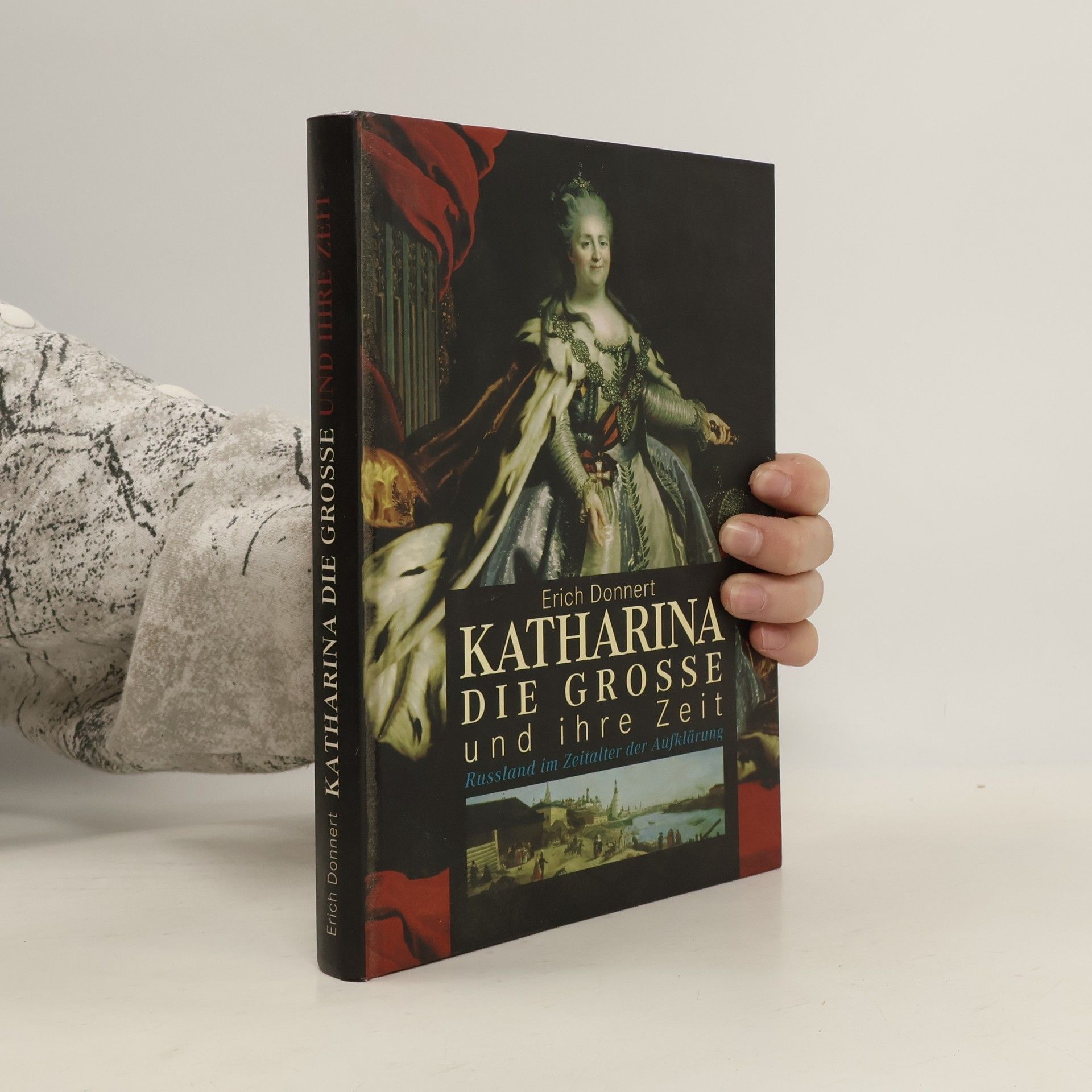 Erich Donnert Katharina die Grosse und ihre Zeit