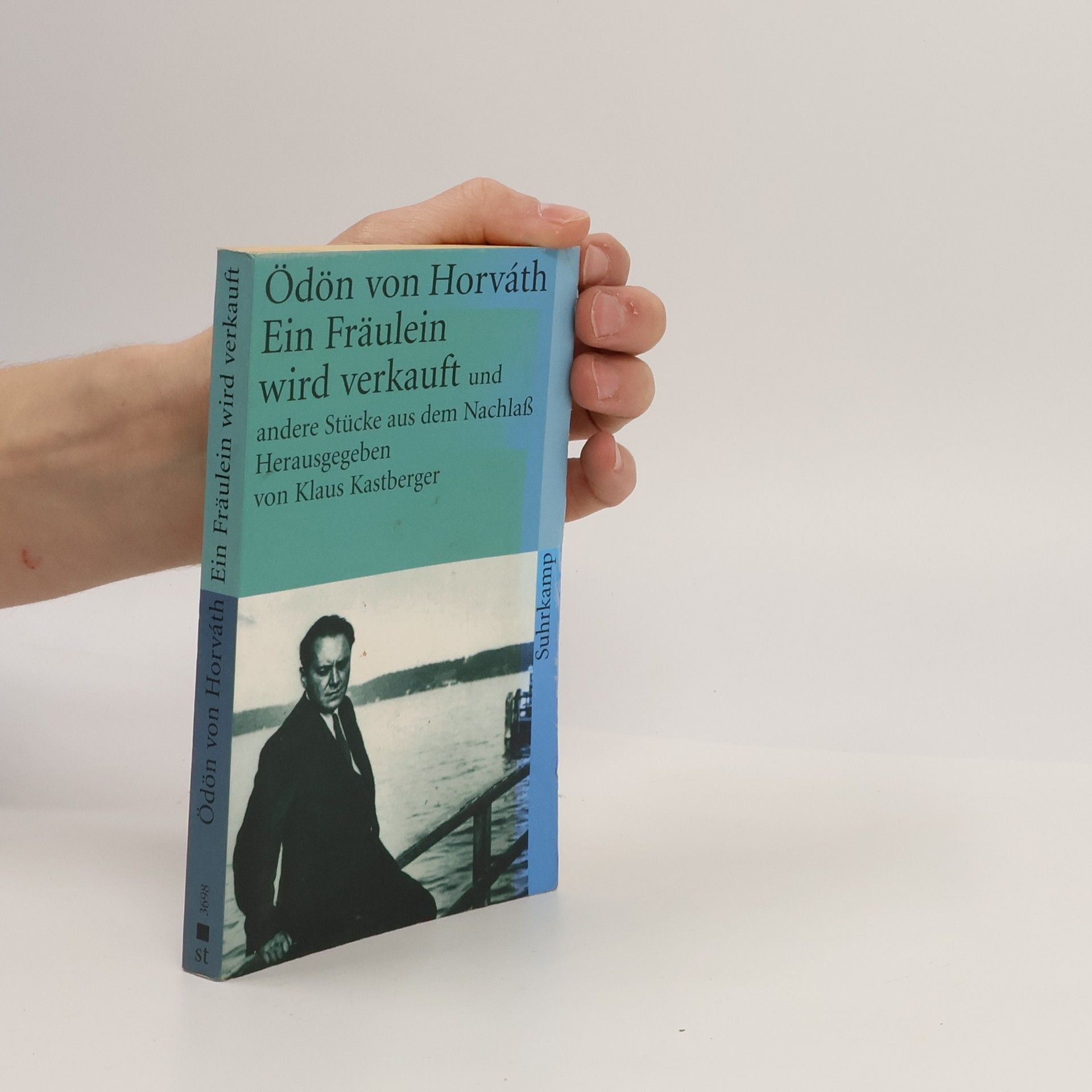 Odon von Horváth Ein Fräulein wird verkauft und andere Stücke aus dem Nachlaß