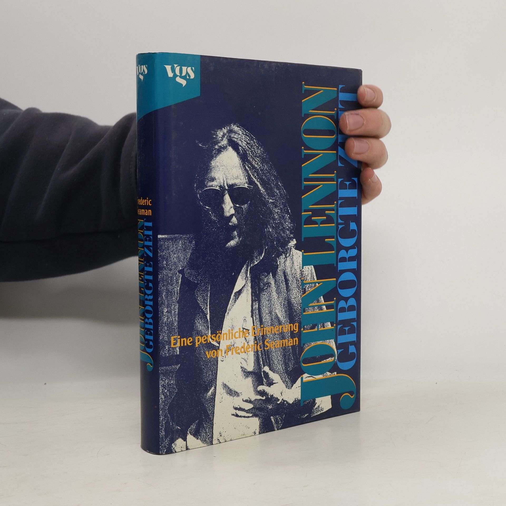 Frederic Seaman John Lennon - geborgte Zeit