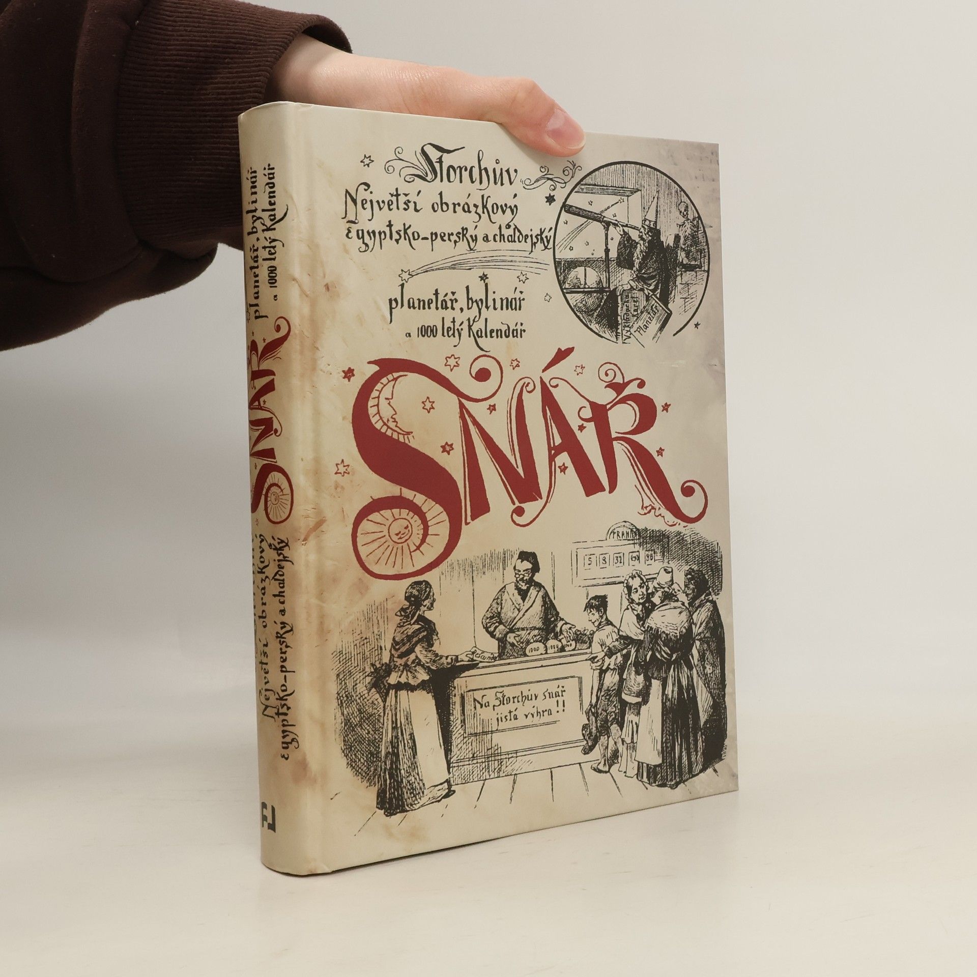 Various authors Storchův největší obrázkový egyptsko-perský a chaldejský snář