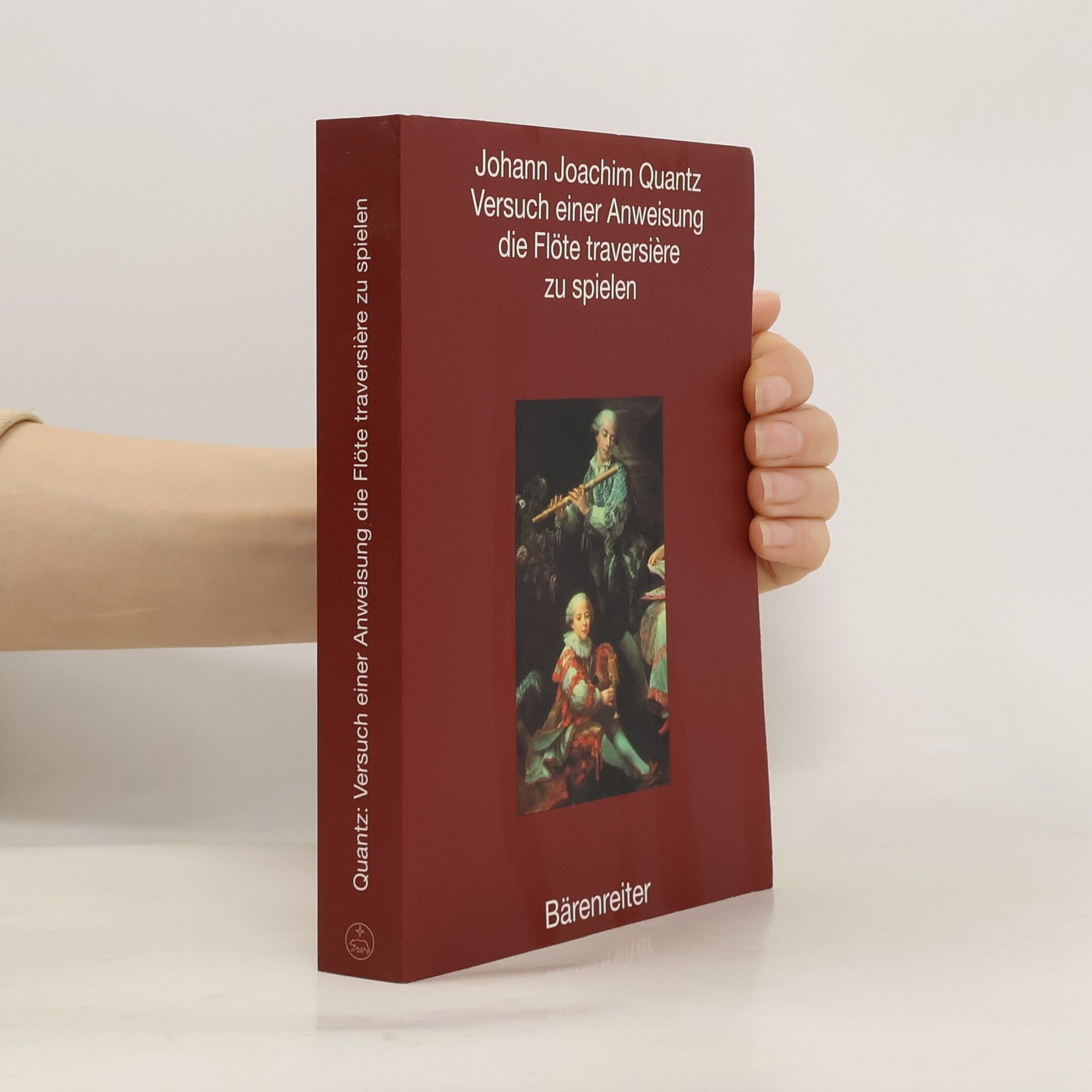 Johann Joachim Quantz Versuch einer Anweisung, die Flöte traversière zu spielen