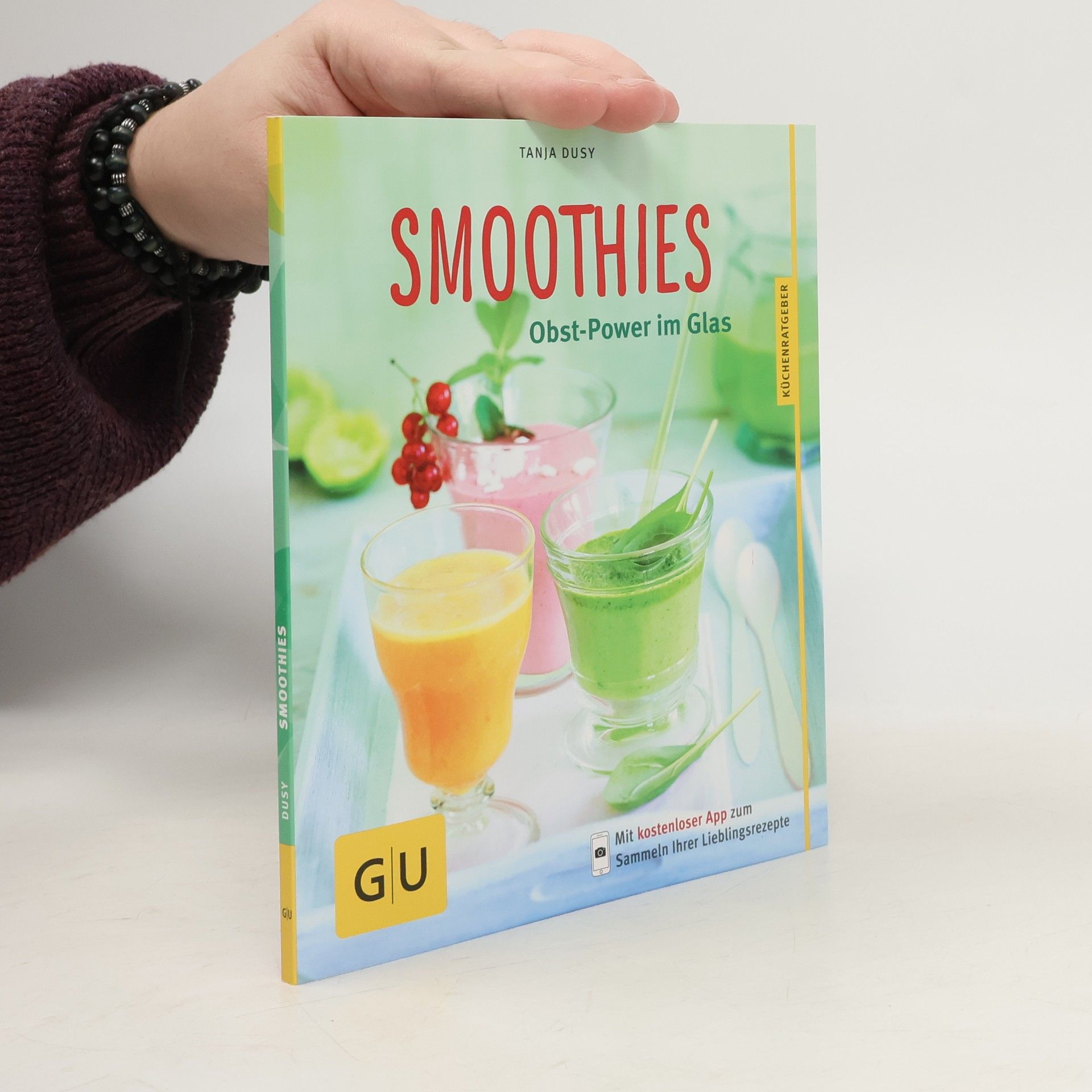 Tanja Dusy Smoothies. Obst-Power im Glas