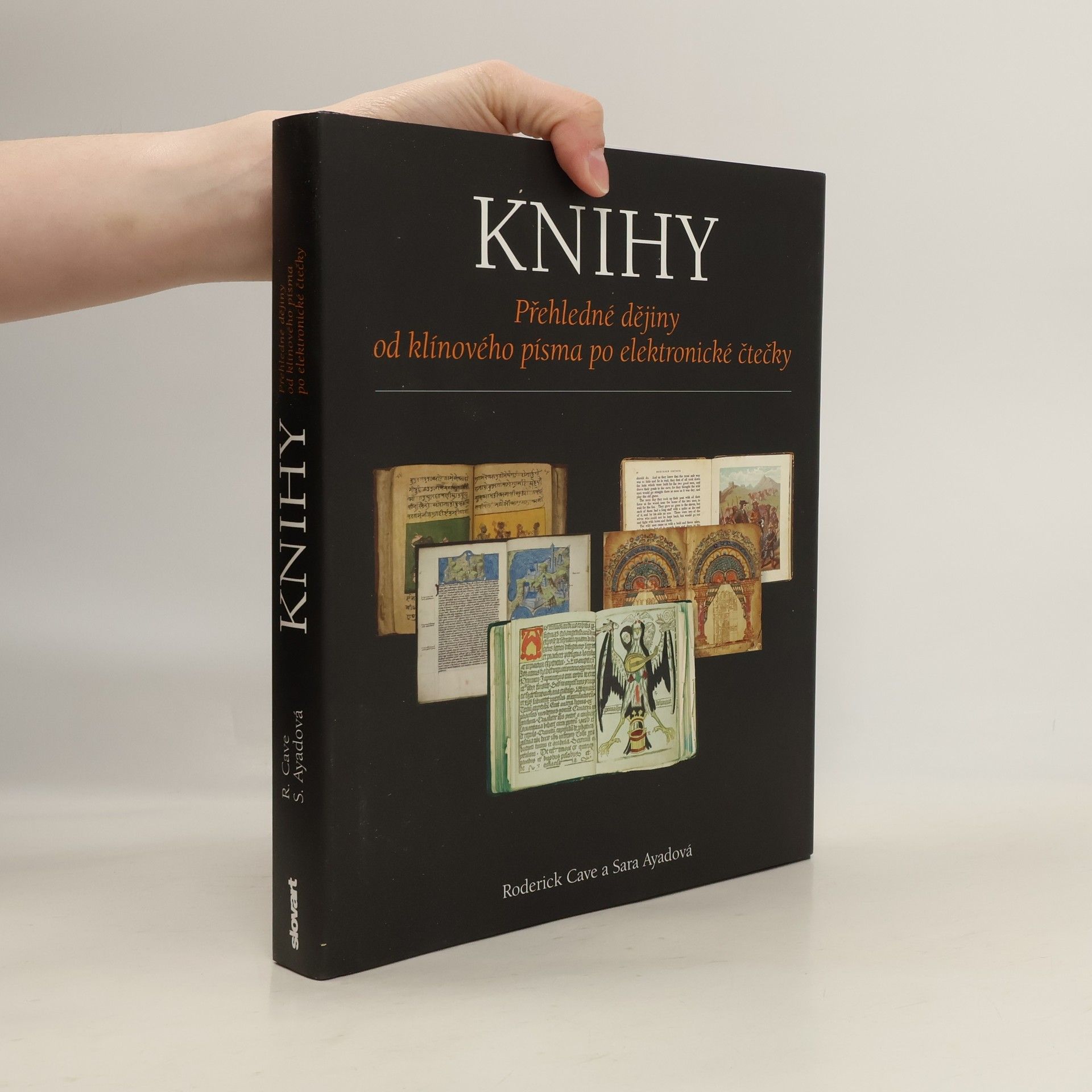 Roderick Cave Knihy: Přehledné dějiny od klínového písma po elektronické čtečky