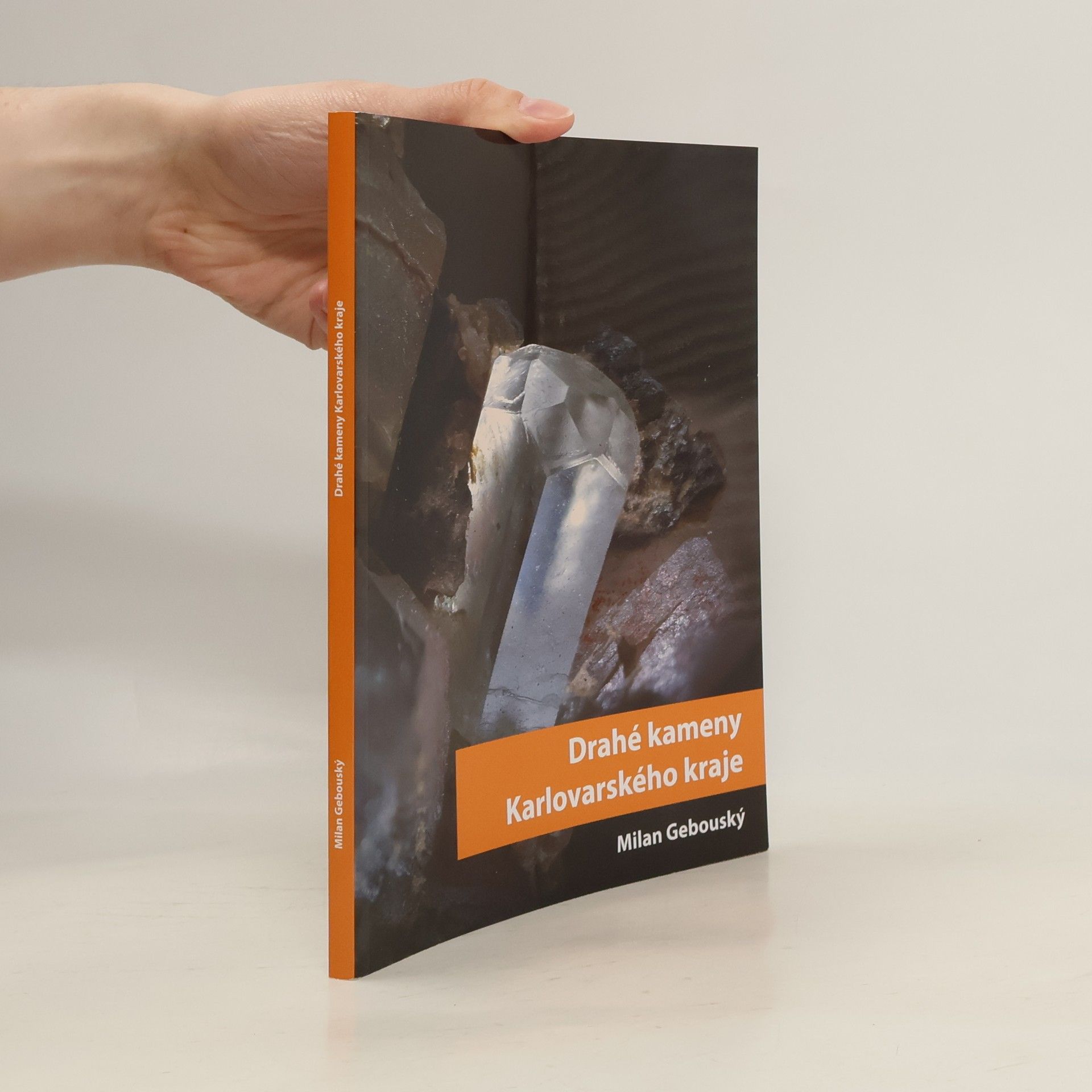 Milan Gebouský Drahé kameny Karlovarského kraje