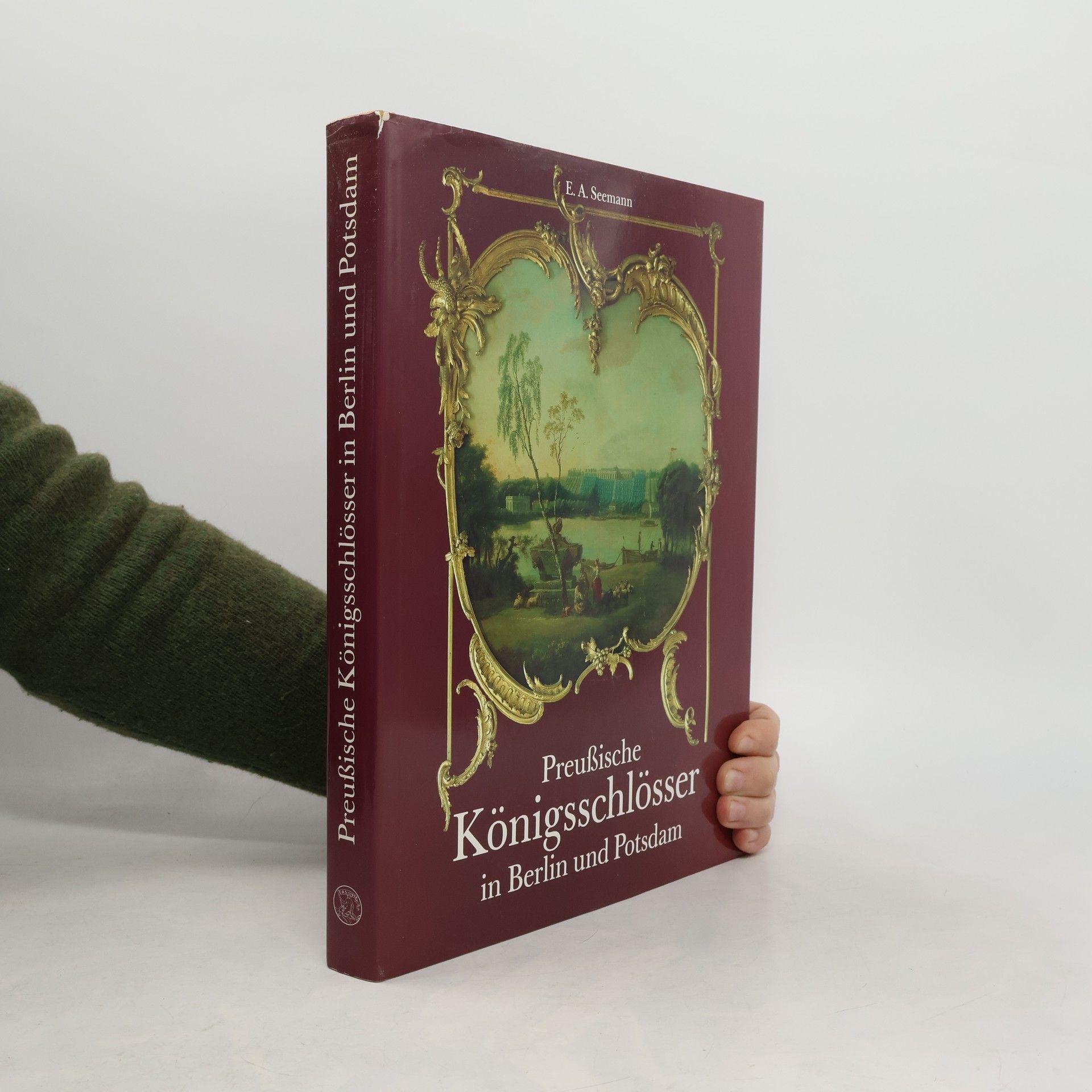 Hans-Joachim Giersberg Preussische Königsschlösser in Berlin und Potsdam