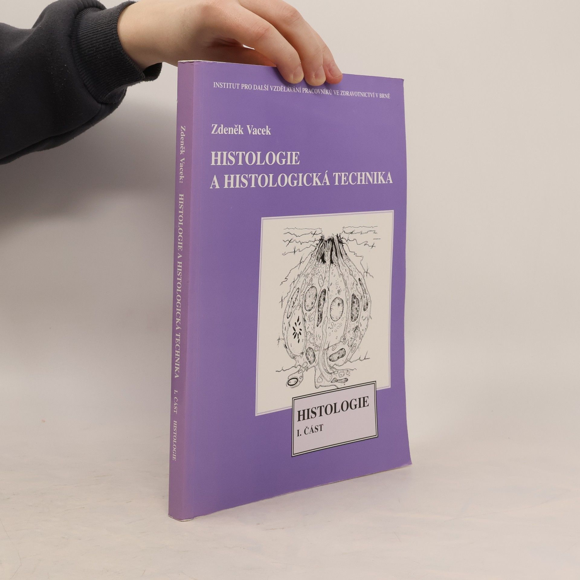 Zdeněk Vacek Histologie a histologická technika 1. část