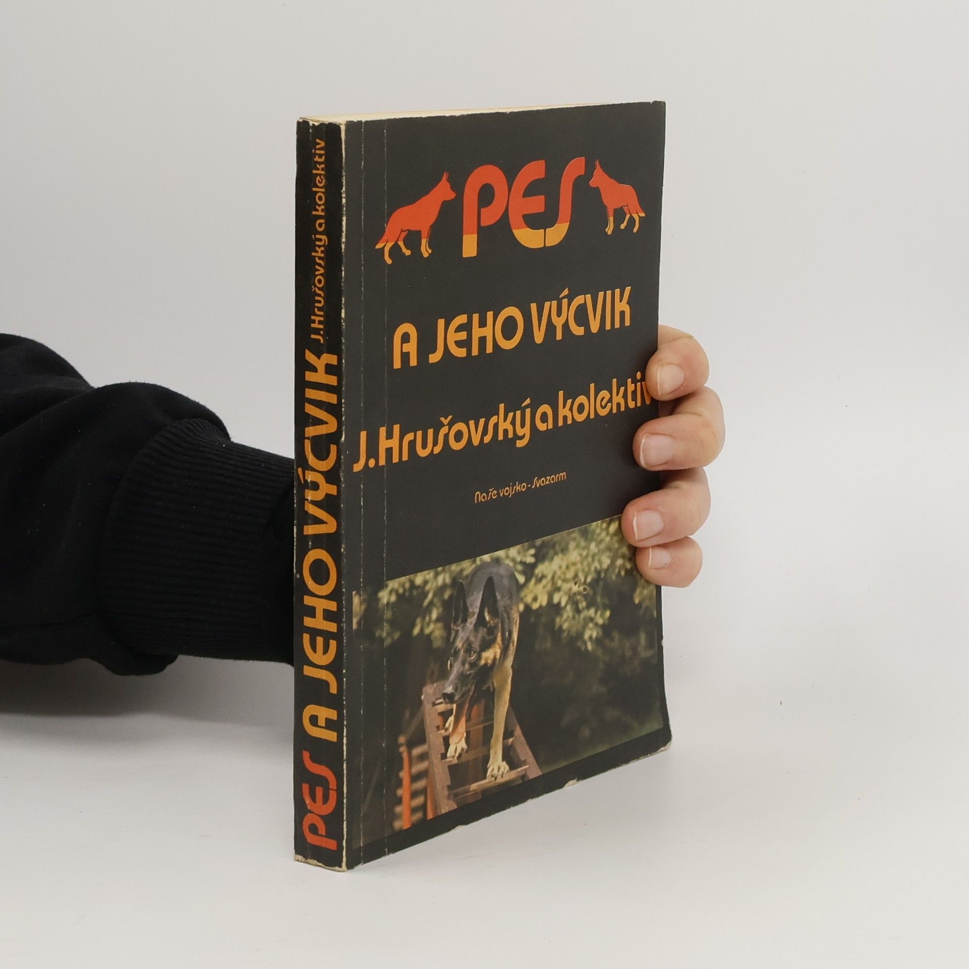 Jozef Hrušovský Pes a jeho výcvik