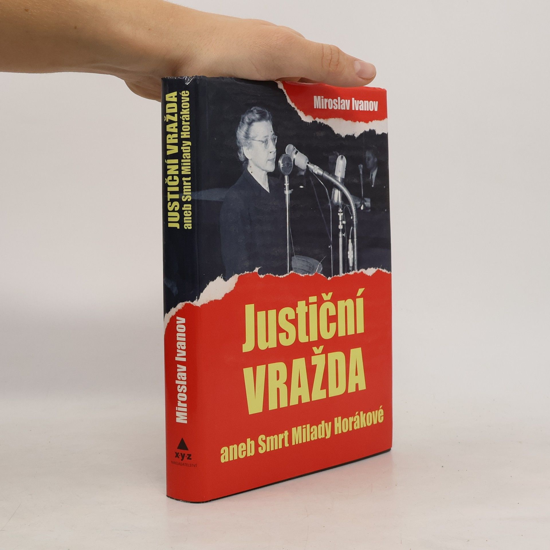 Miroslav Ivanov Justiční vražda, aneb, Smrt Milady Horákové