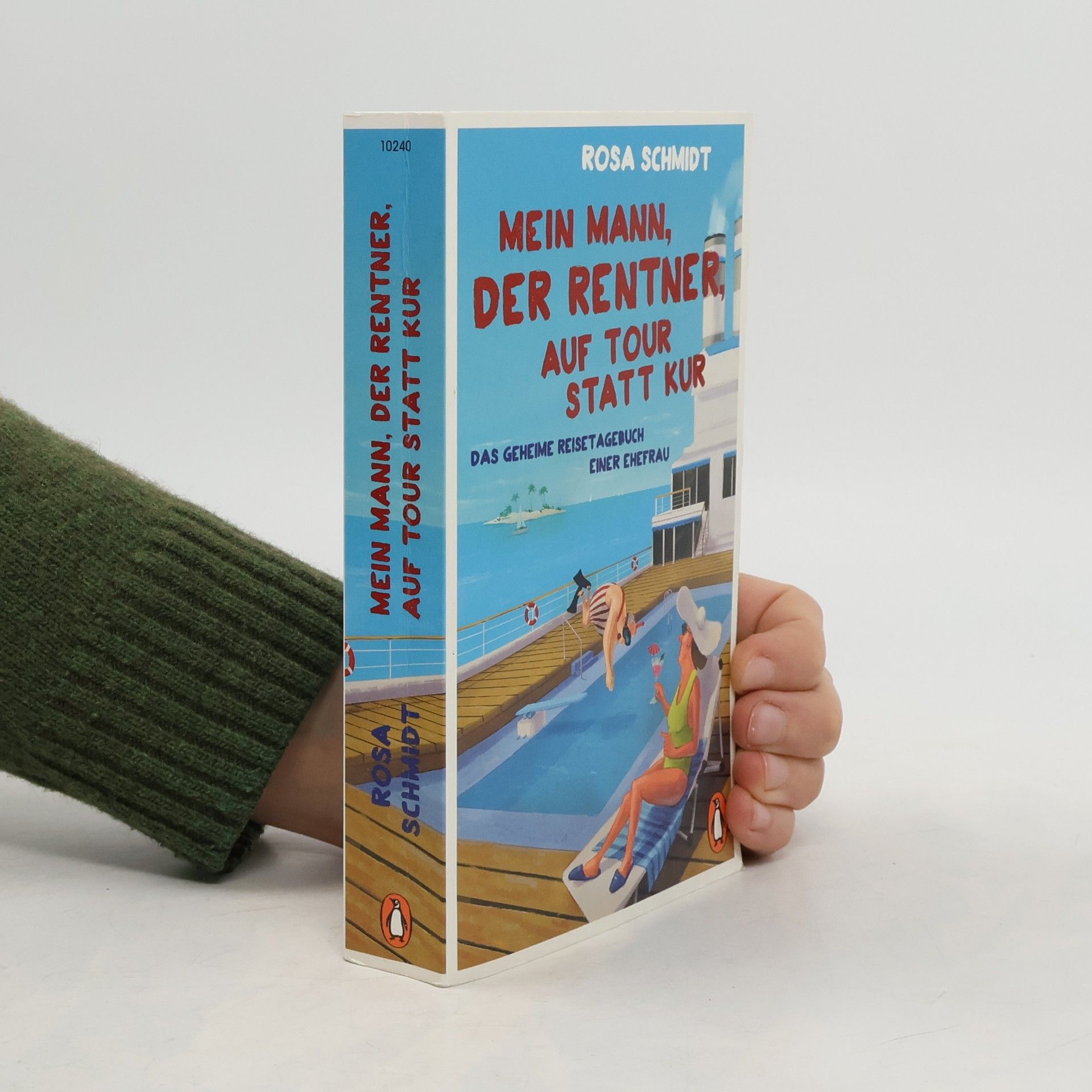 Rosa Schmidt Mein Mann, der Rentner, auf Tour statt Kur