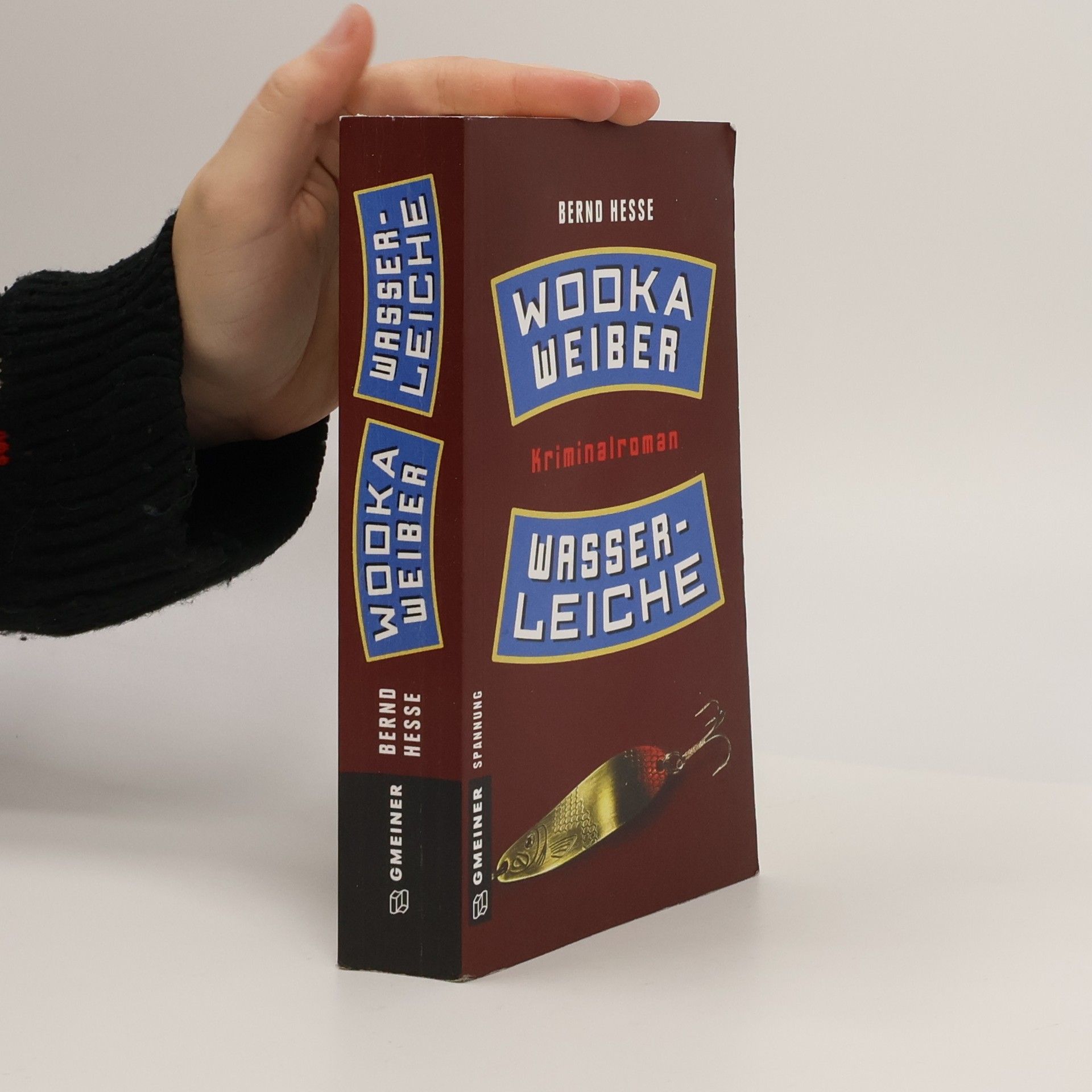 Bernd Hesse Wodka, Weiber, Wasserleiche