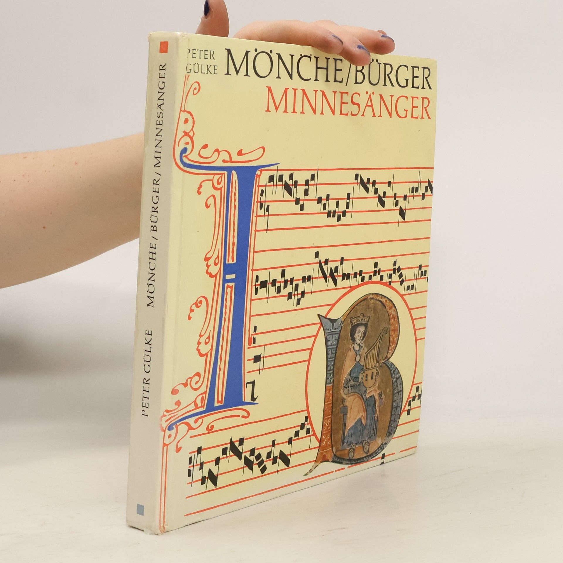 Peter Gülke Mönche. Bürger. Minnesänger