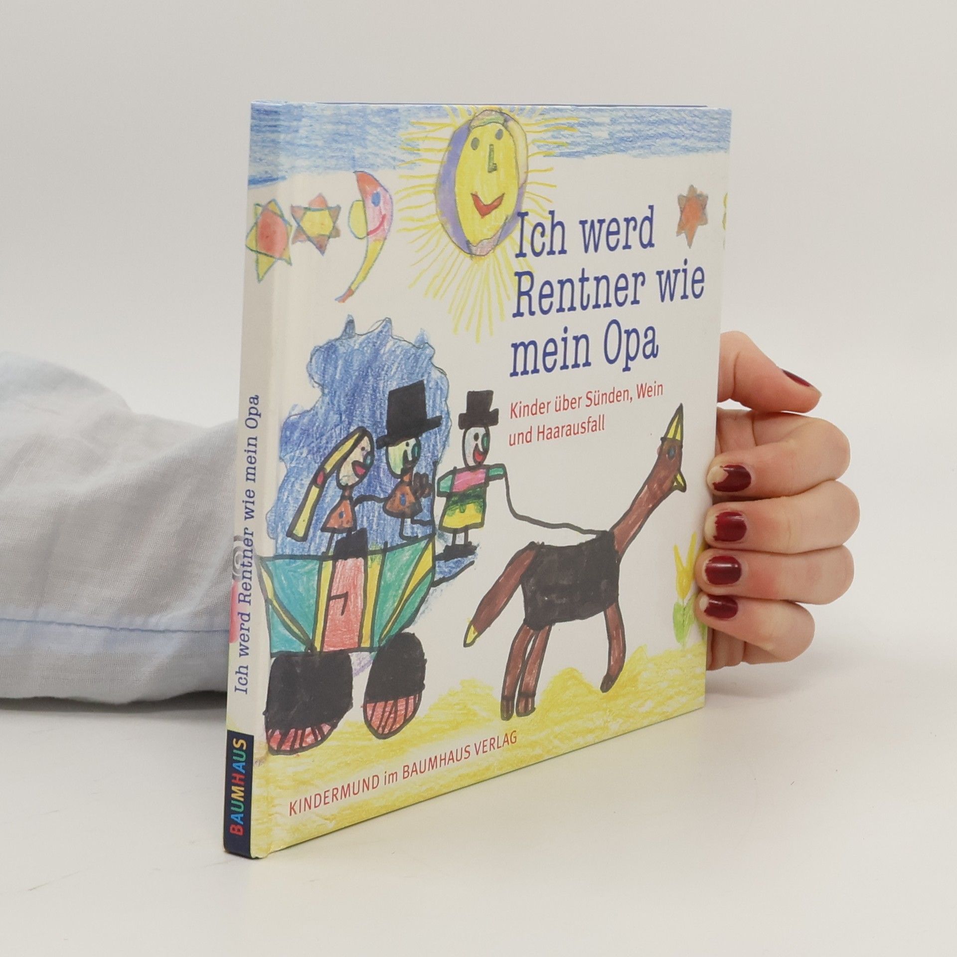 Anne Rademacher Ich werd Rentner wie mein Opa