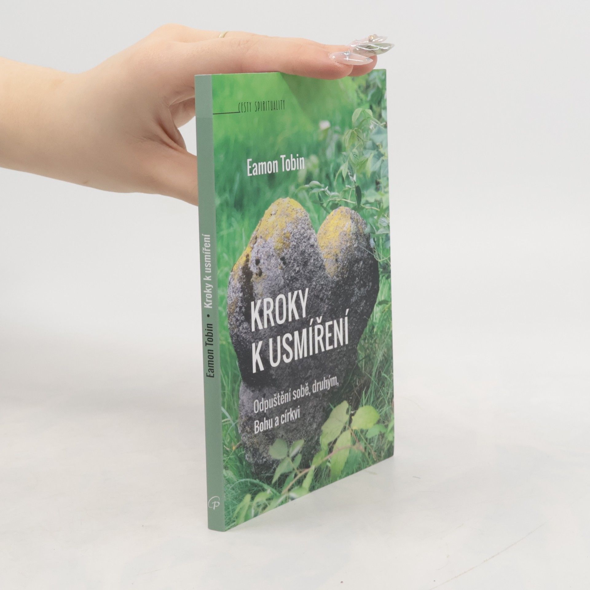 Eamon Tobin Kroky k usmíření. Odpuštění sobě, druhým, Bohu a církvi