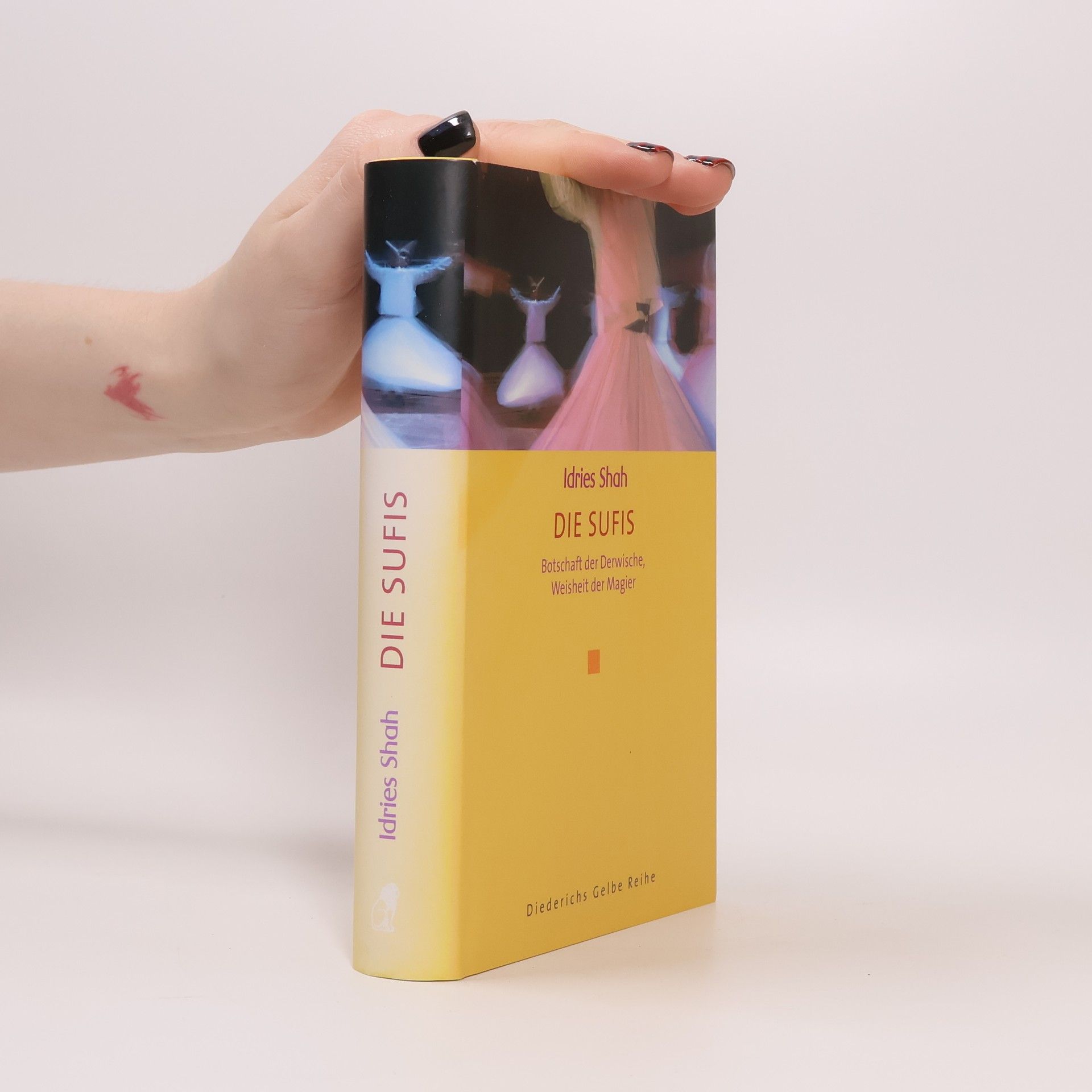 Idries Shah Die Sufis. Botschaft der Derwische, Weisheit der Magier