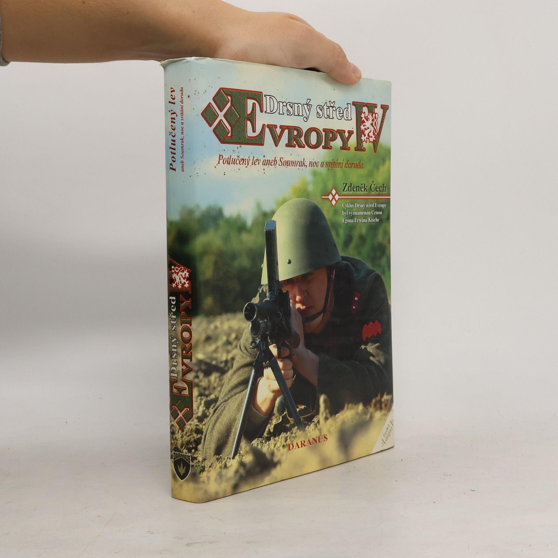 Drsný střed Evropy IV. Potlučený lev, aneb, Soumrak, noc a svítání doruda