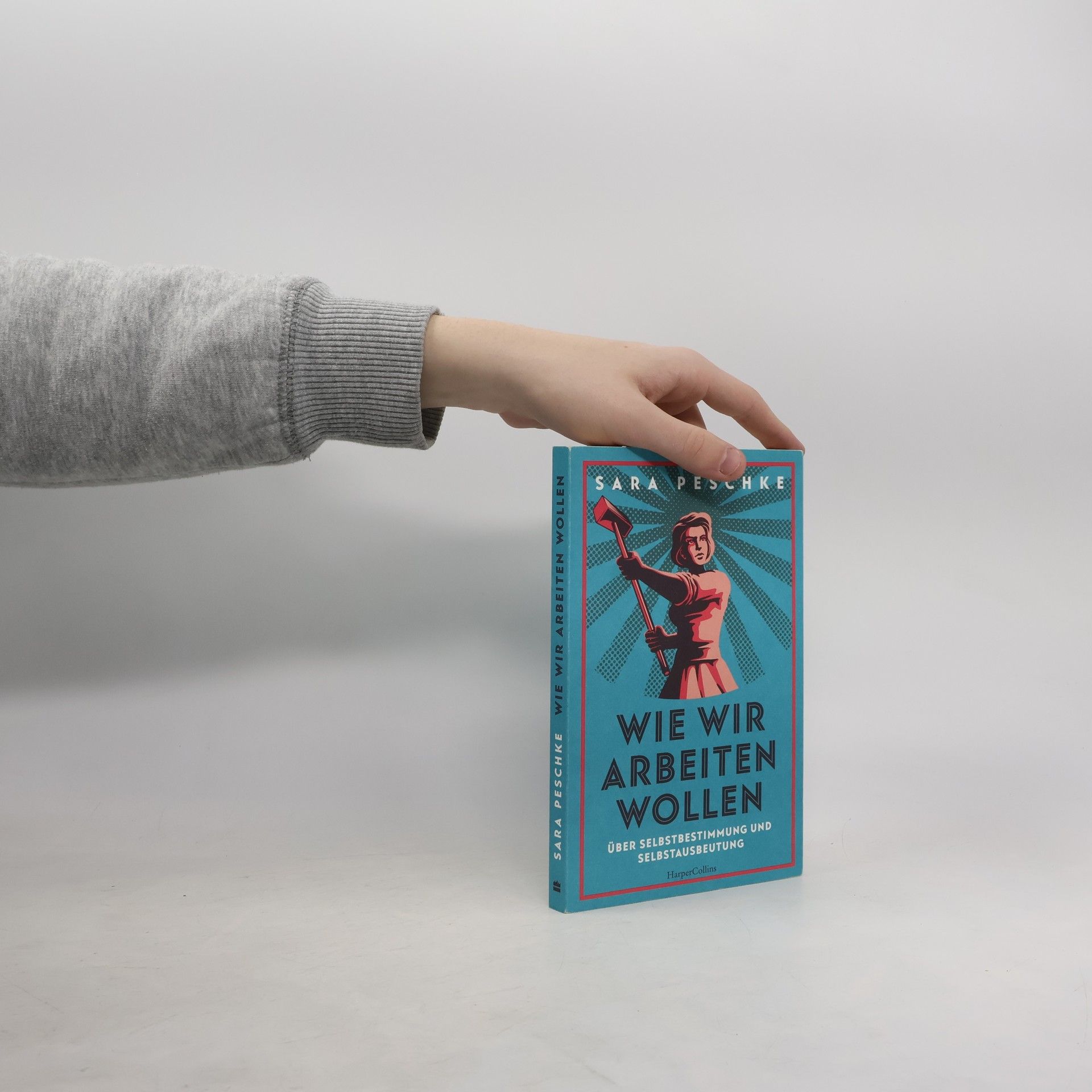 Wie wir arbeiten wollen - Über Selbstbestimmung und Selbstausbeutung