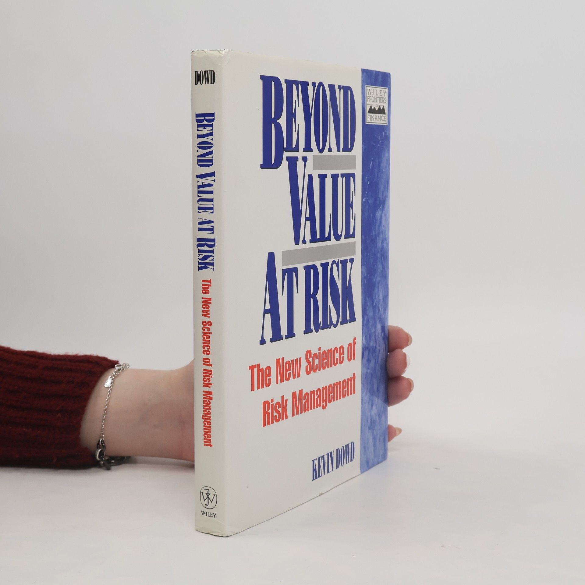 Kevin K. Dowd Wiley Frontiers in Finance: Beyond Value at Risk