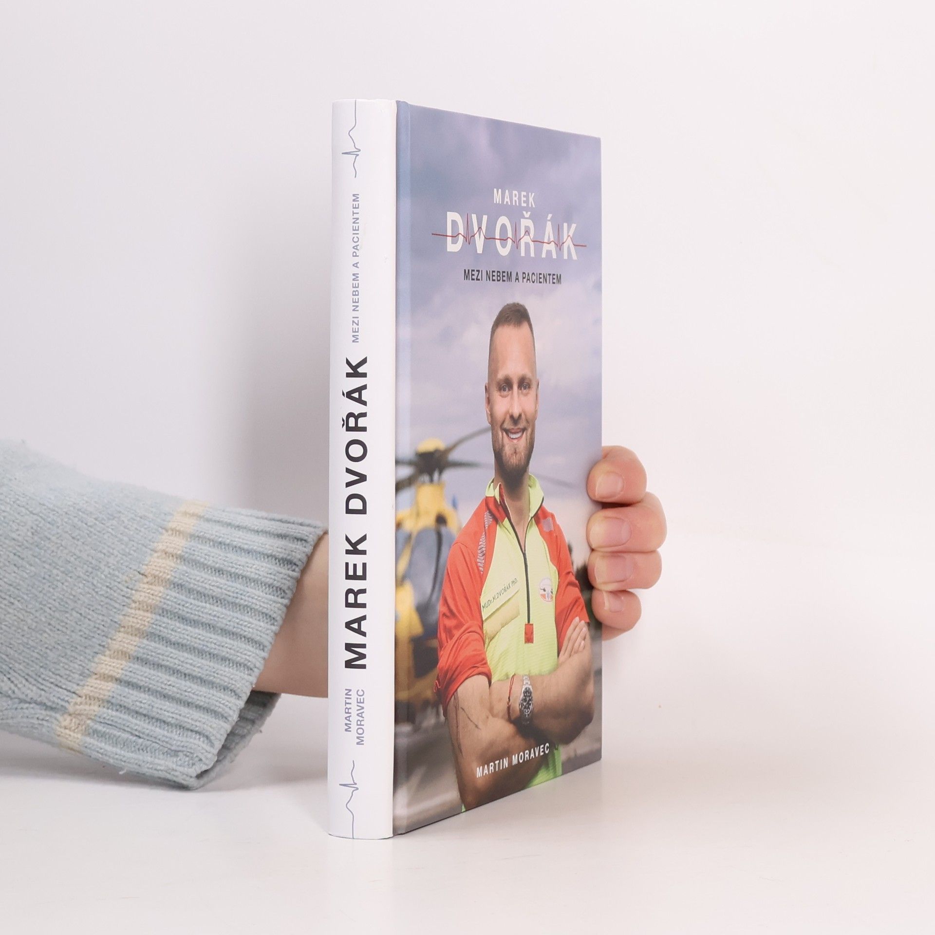Martin Moravec Marek Dvořák. Mezi nebem a pacientem