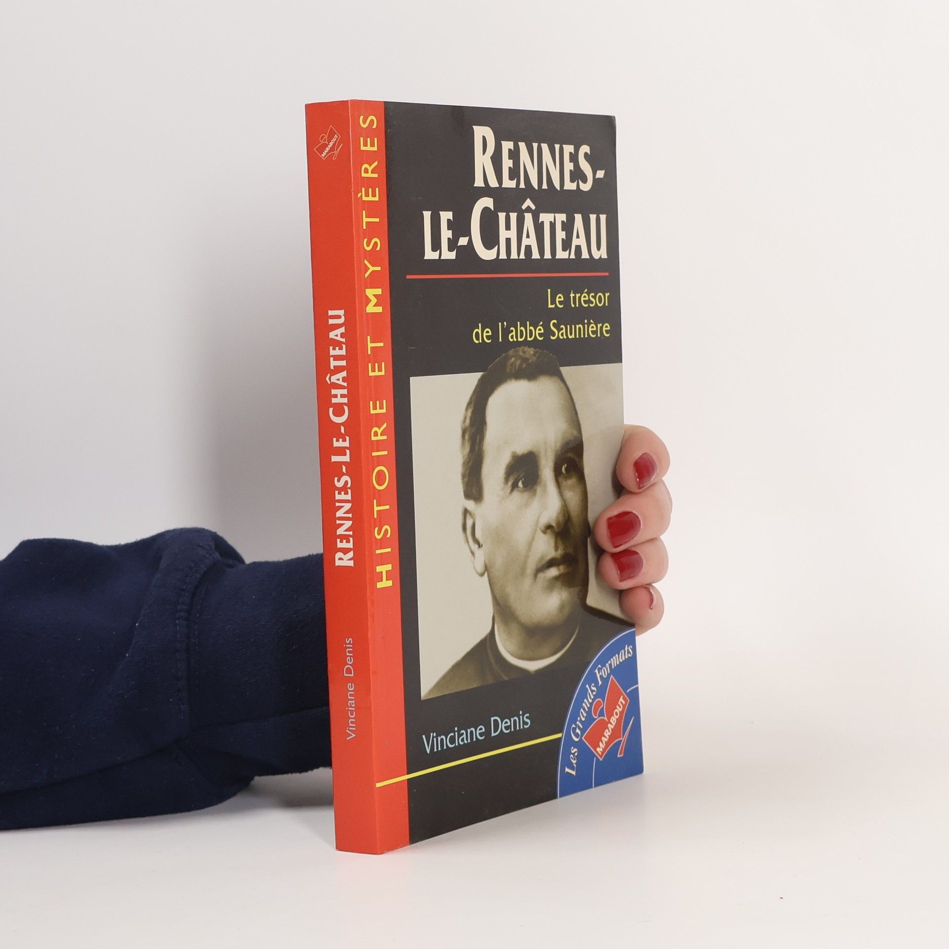 Vinciane Denis Rennes-le-Château. Le trésor de l'abbé Saunière