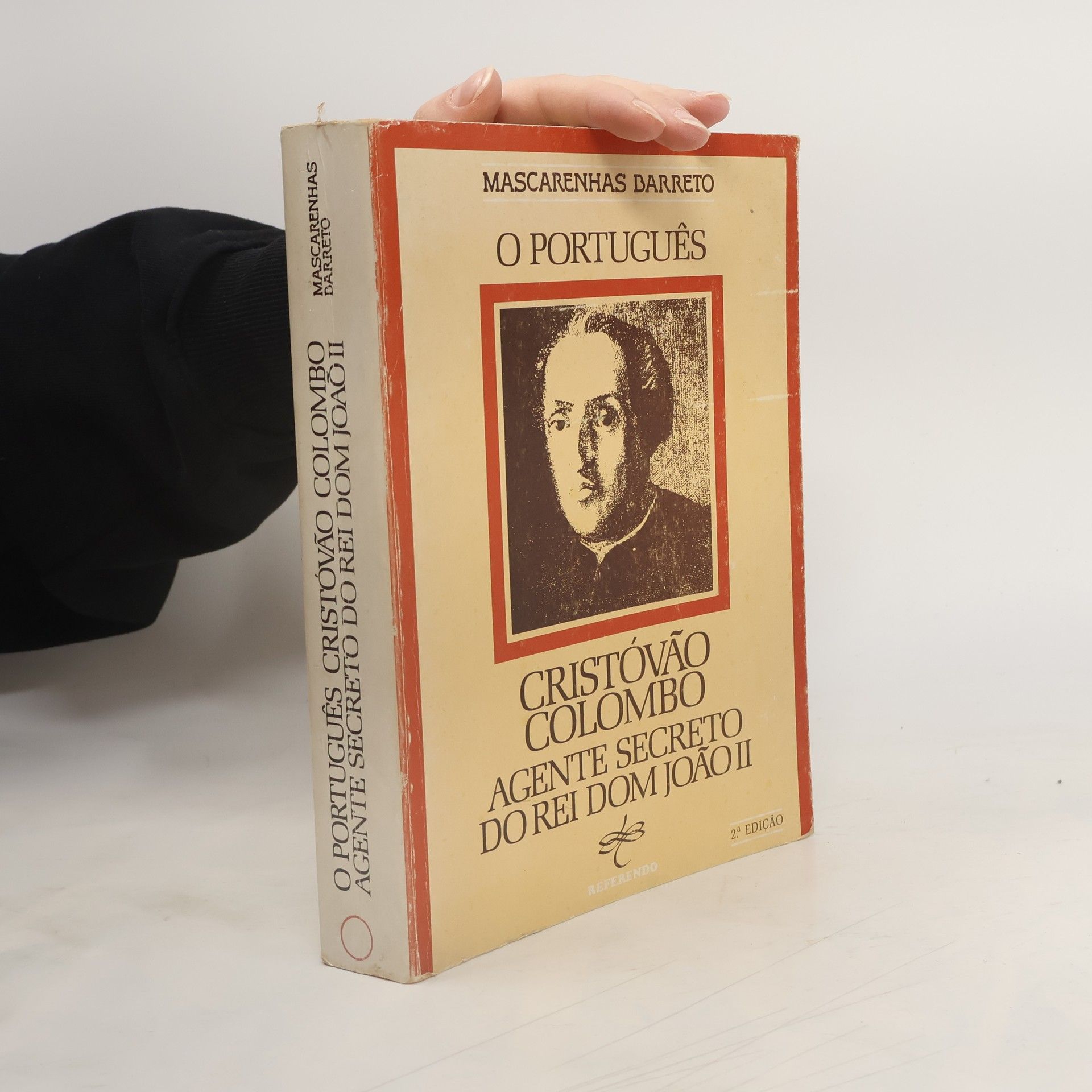 Mascarenhas Barreto O português Cristóvão Colombo, agente secreto do Rei Dom João II
