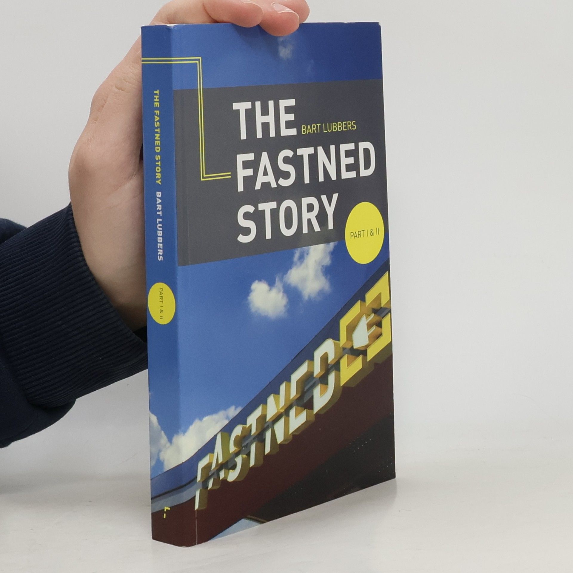 Bart Lubbers The Fastned Story. Part I & II