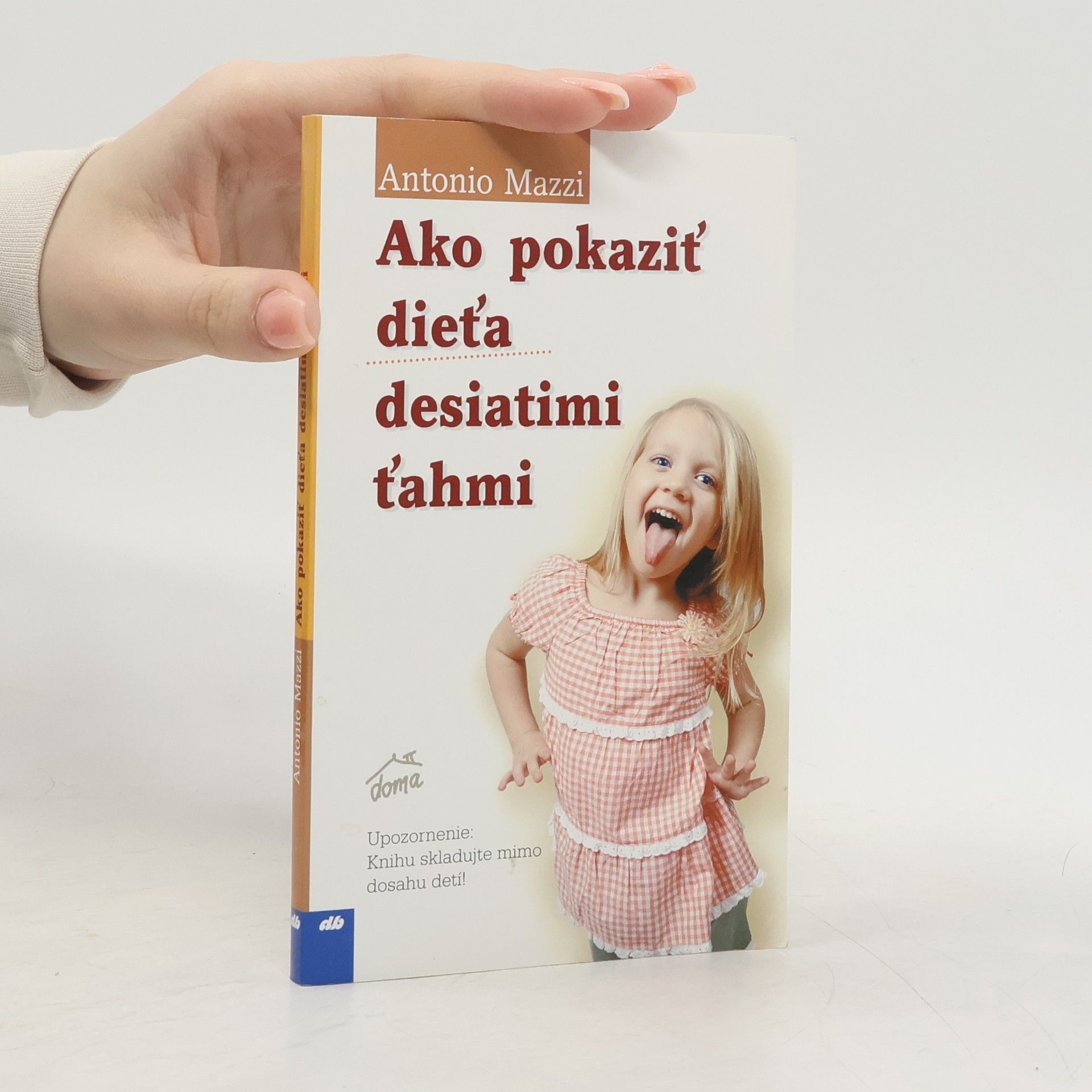 Ako pokaziť dieťa desiatimi ťahmi