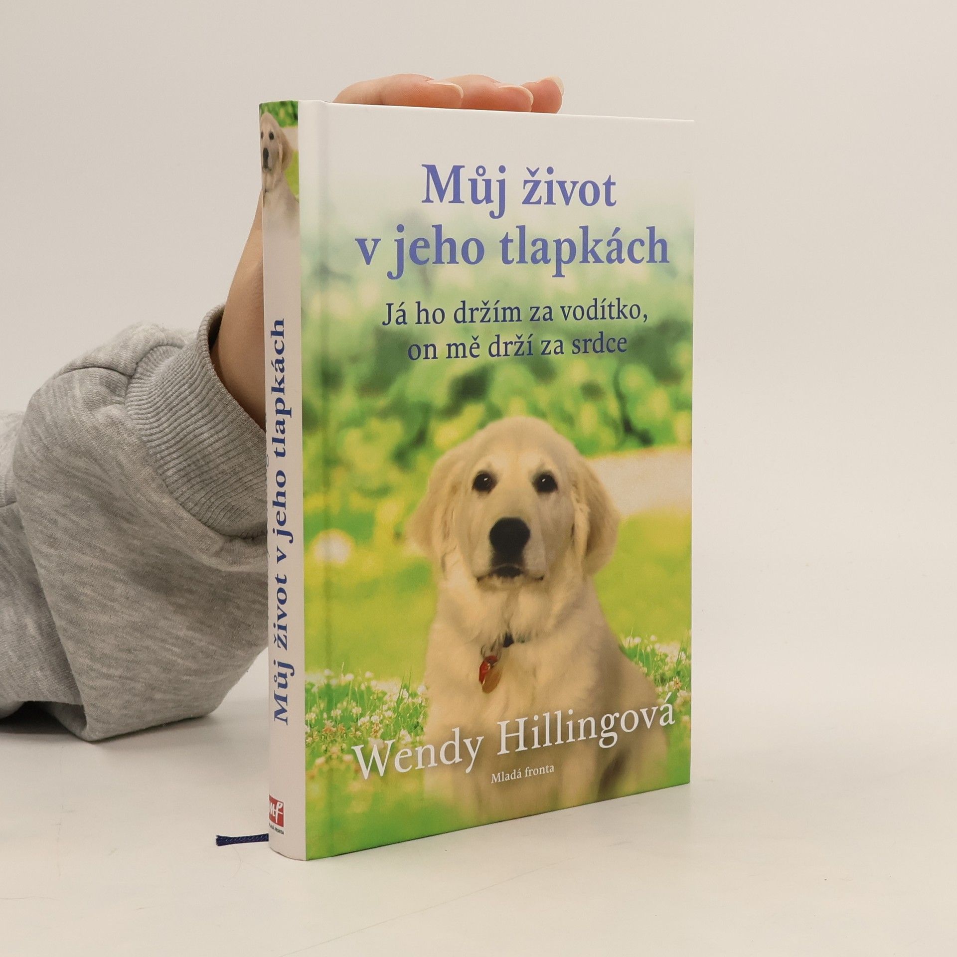Wendy Hilling Můj život v jeho tlapkách: Já ho držím za vodítko, on mě drží za srdce