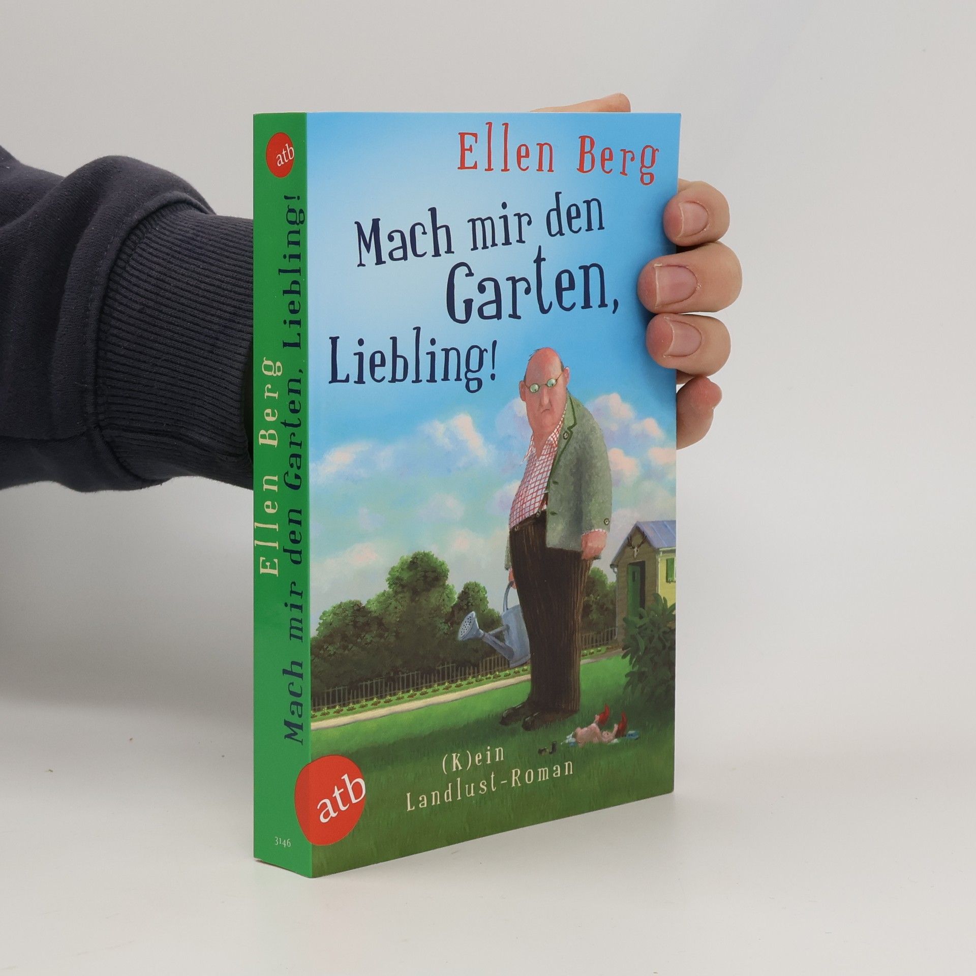 Ellen Berg Mach mir den Garten, Liebling!
