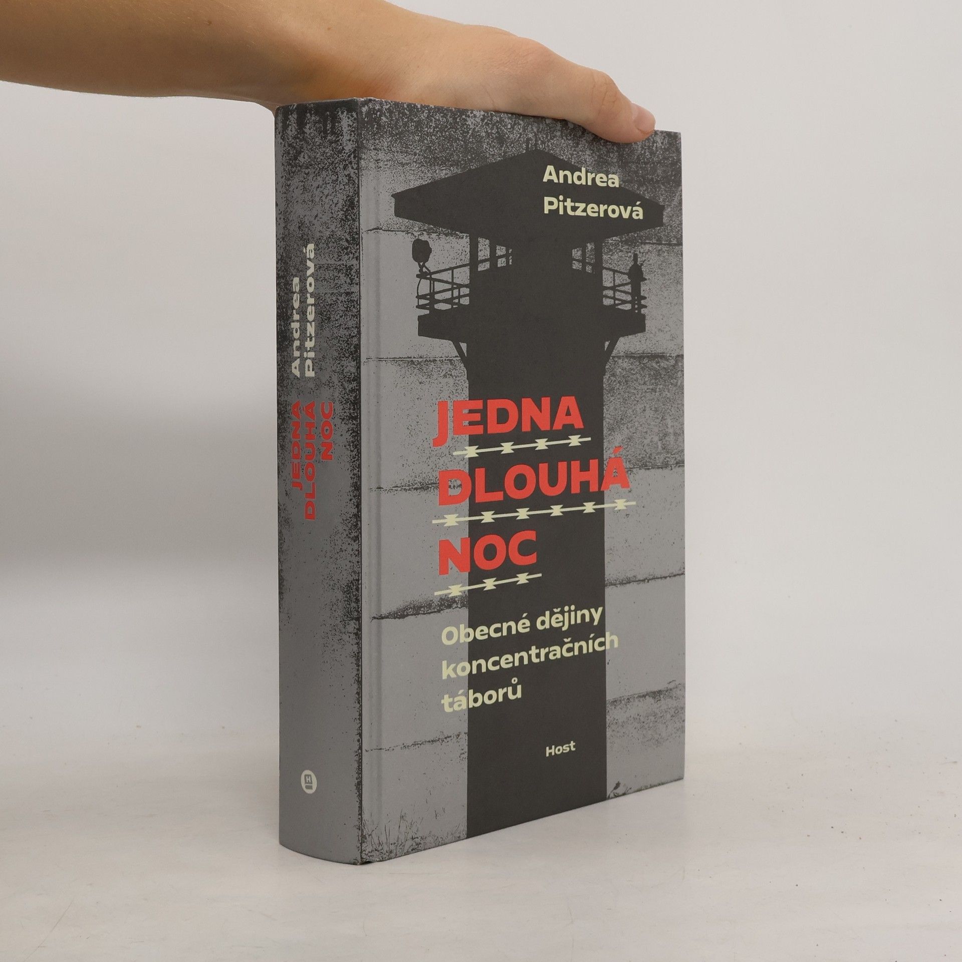 Andrea Pitzer Jedna dlouhá noc. Obecné dějiny koncentračních táborů