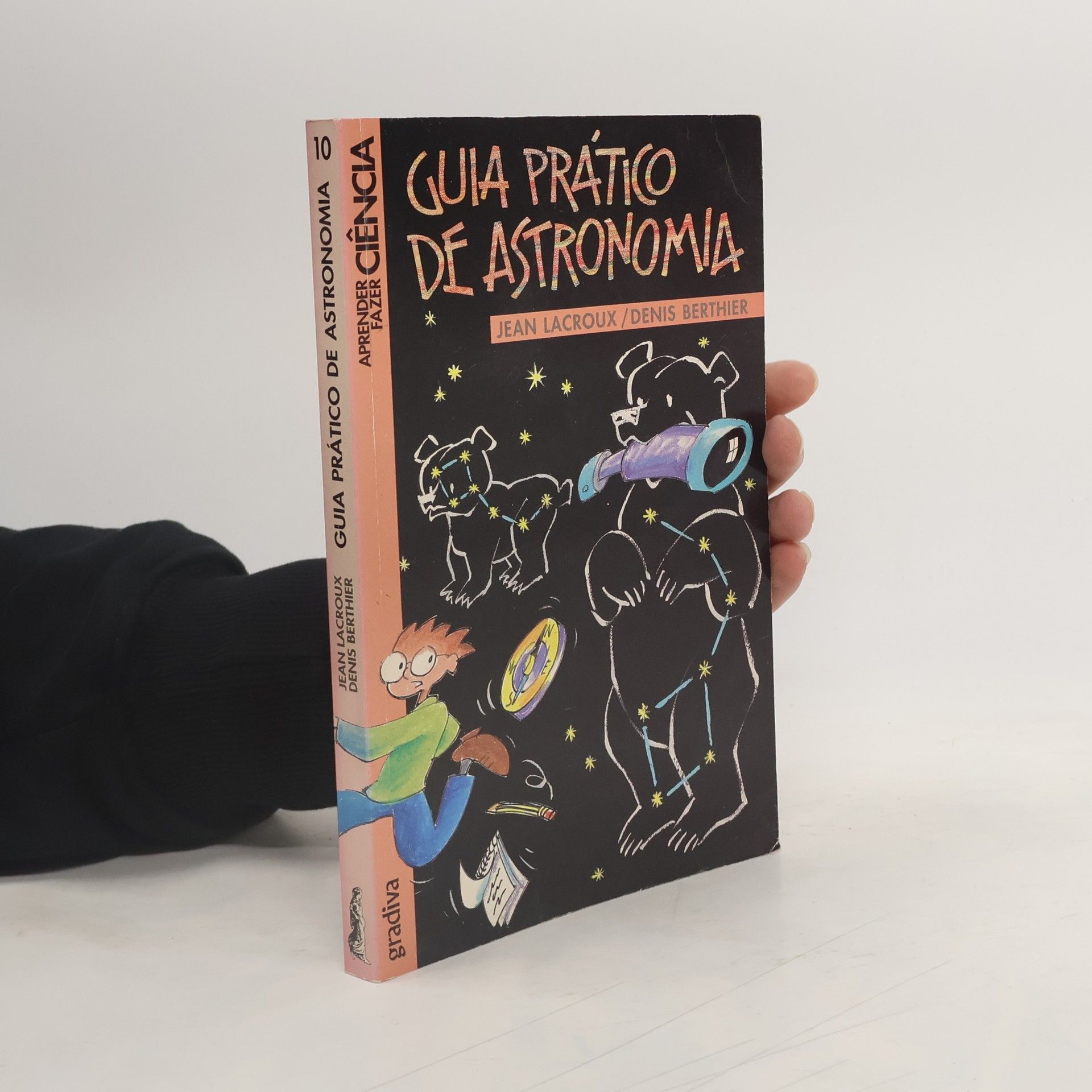 Aprender Fazer Ciência - 10: Guia Prático de Astronomia