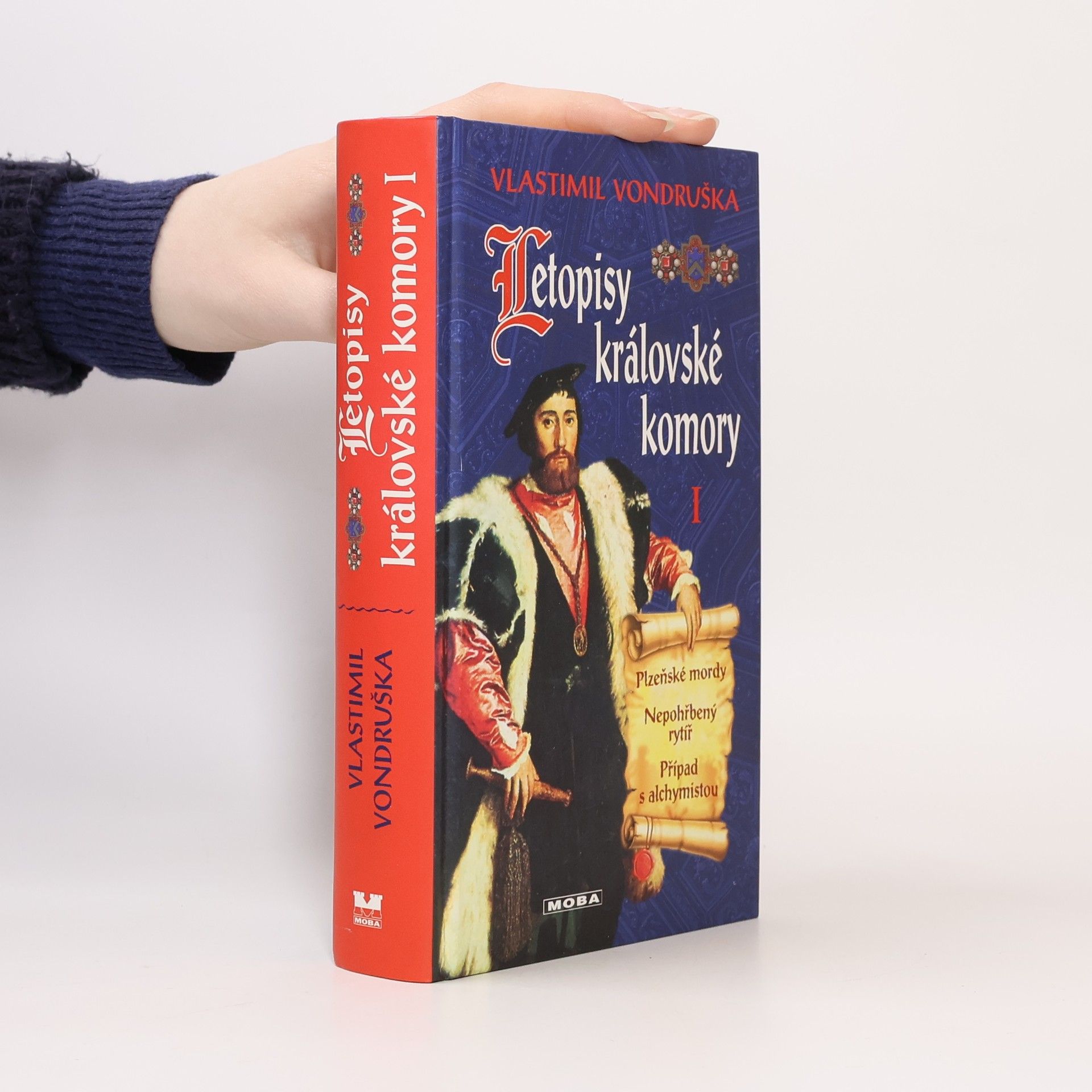 Vlastimil Vondruška Letopisy královské komory 1. díl: Plzeňské mordy. Nepohřbený rytíř. Případ s alchymistou