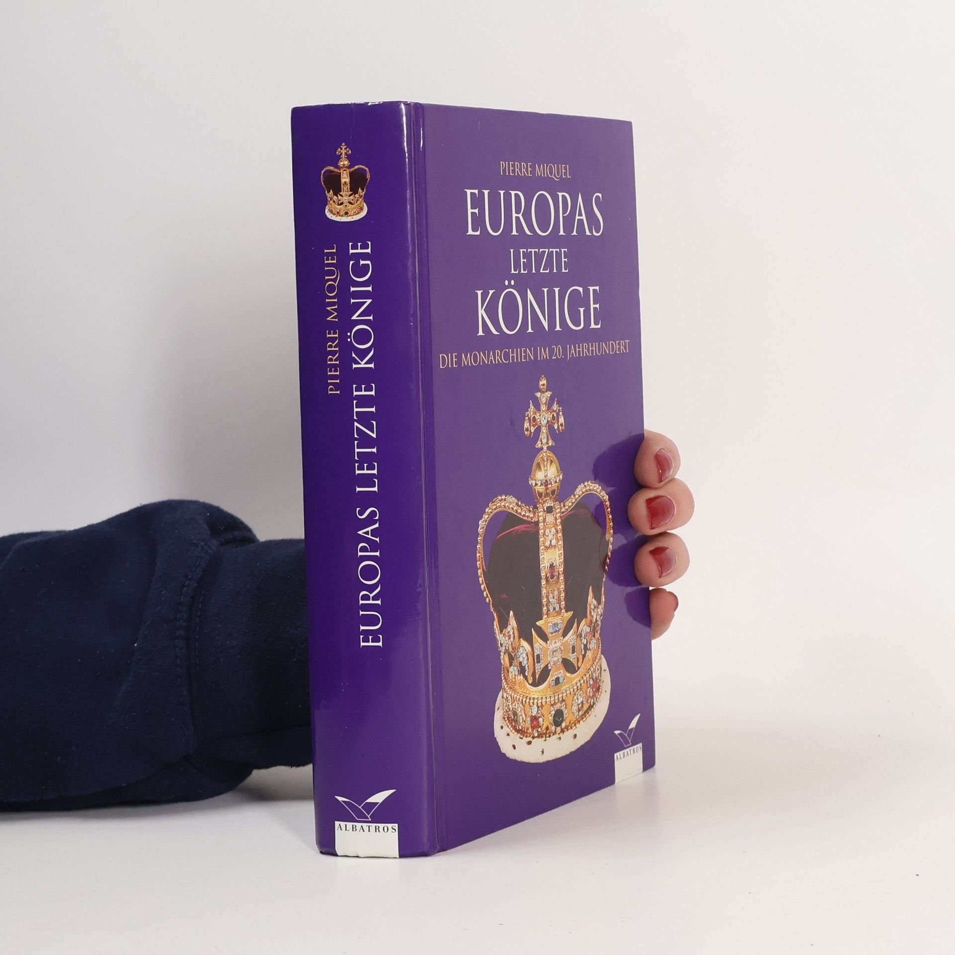 Pierre Miquel Europas letzte Könige