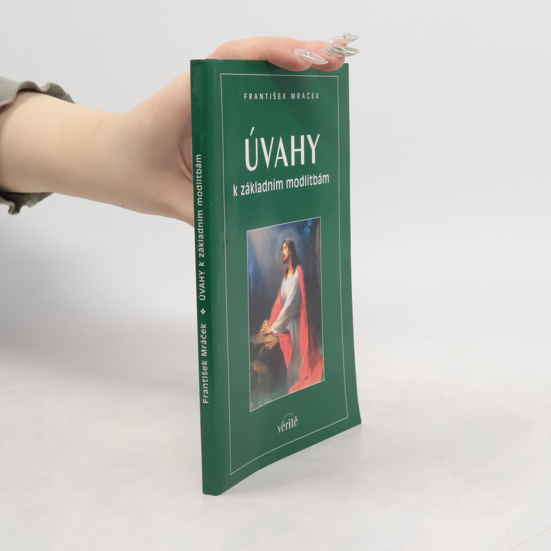 František Mráček Úvahy k základním modlitbám