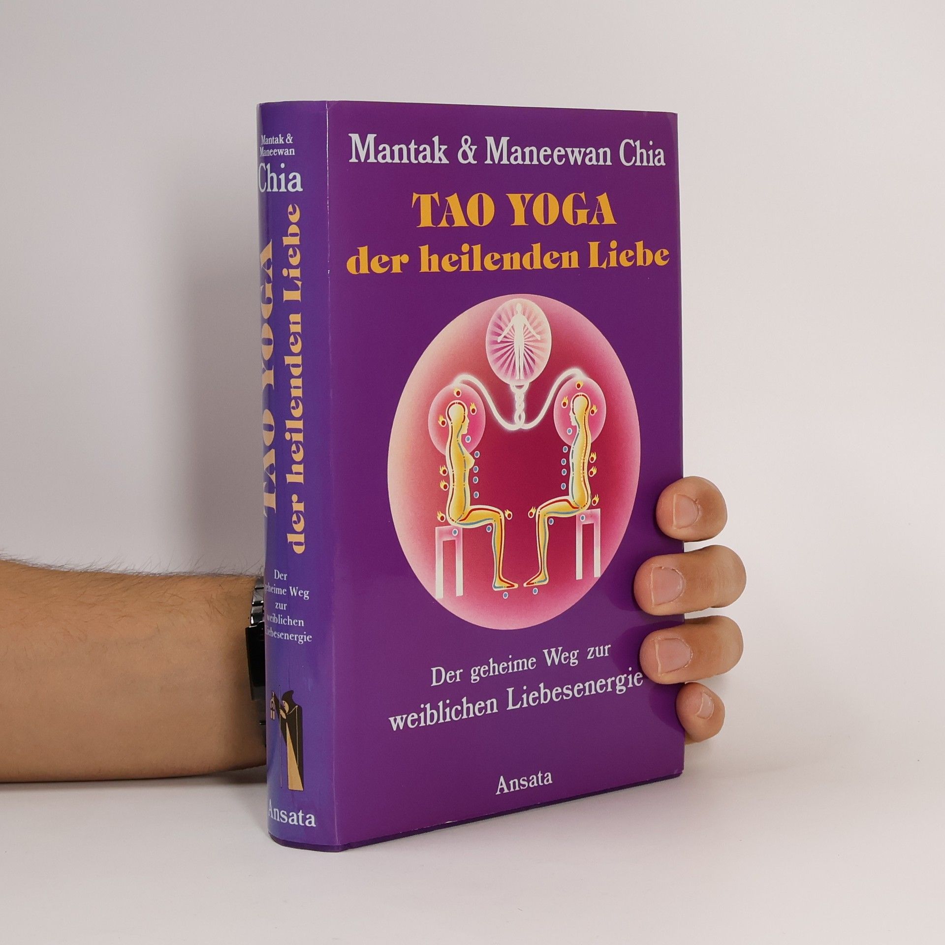 Mantak Chia Tao Yoga der heilenden Liebe