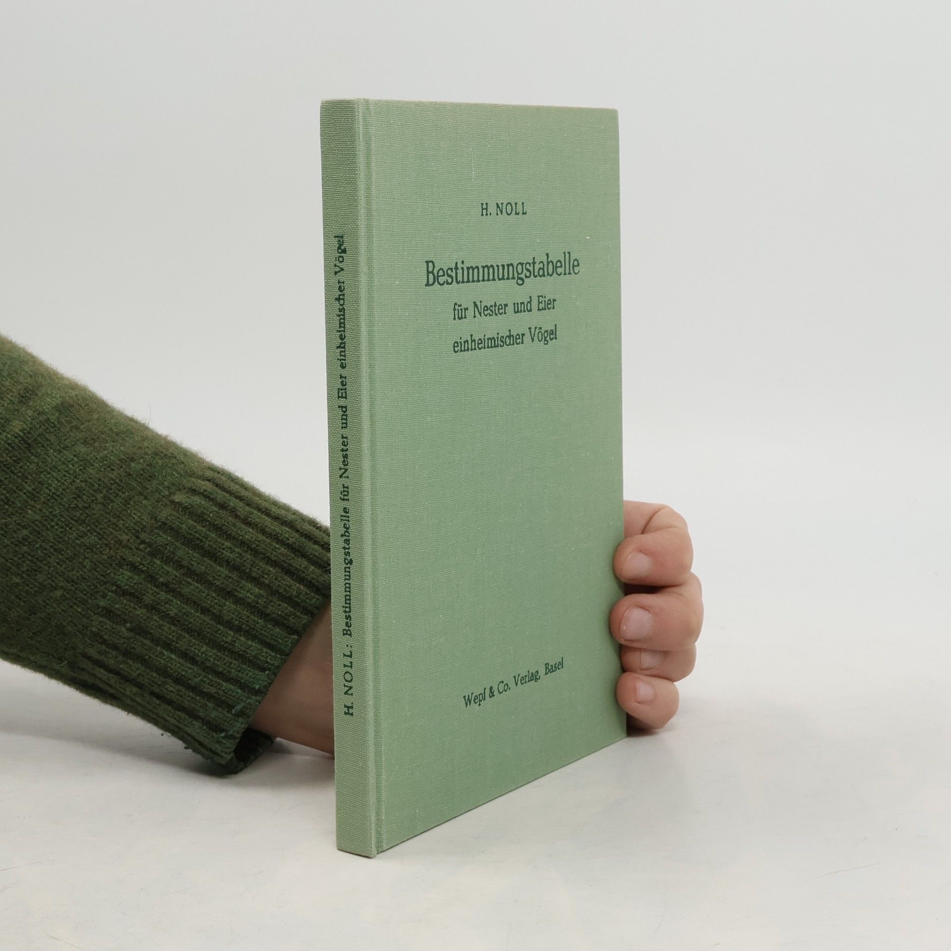 Hans Noll Bestimmungstabelle für Nester und Eier einheimischer Vögel