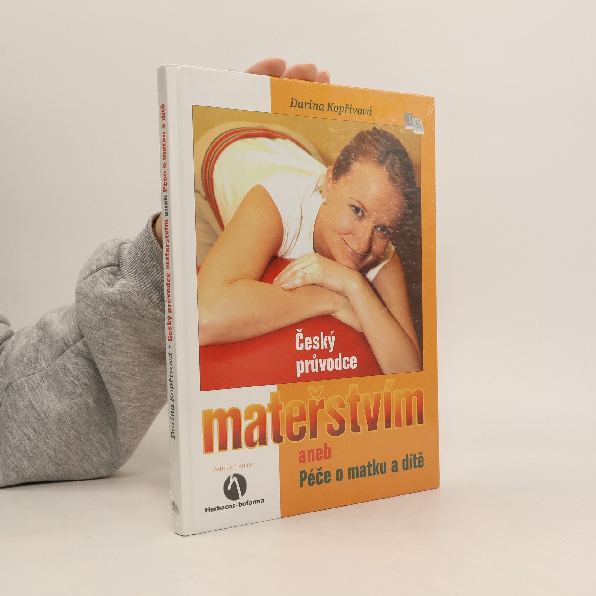 Darina Kopřivová Český průvodce mateřstvím aneb Péče o matku a dítě