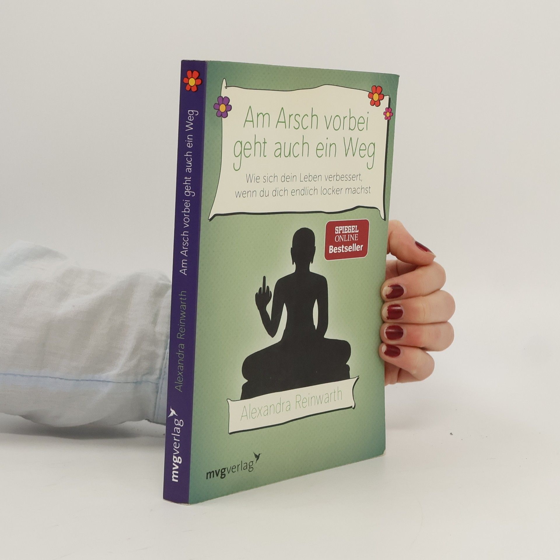 Alexandra Reinwarth Am Arsch vorbei geht auch ein Weg