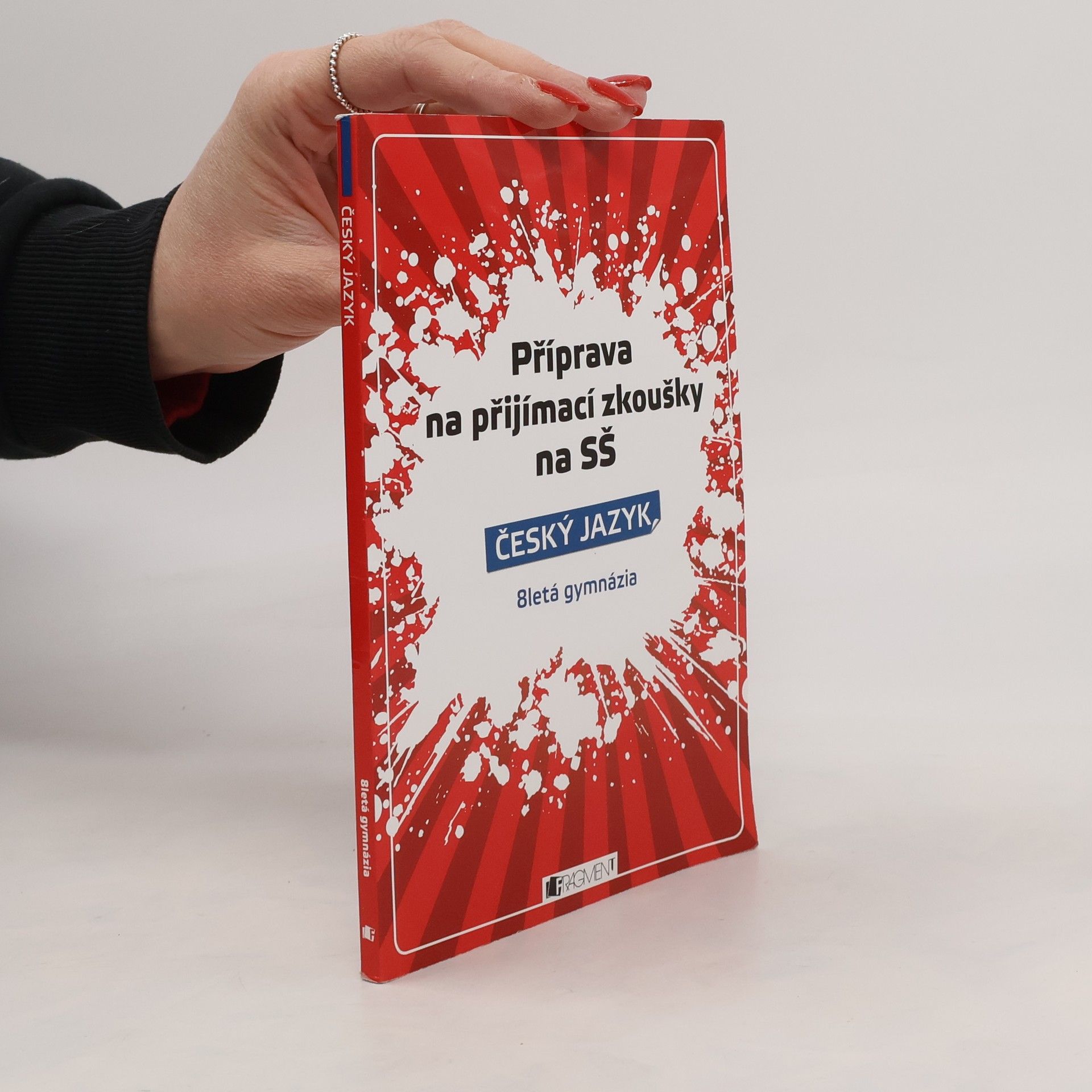 Příprava na přijímací zkoušky na SŠ. Český jazyk: 8letá gymnázia