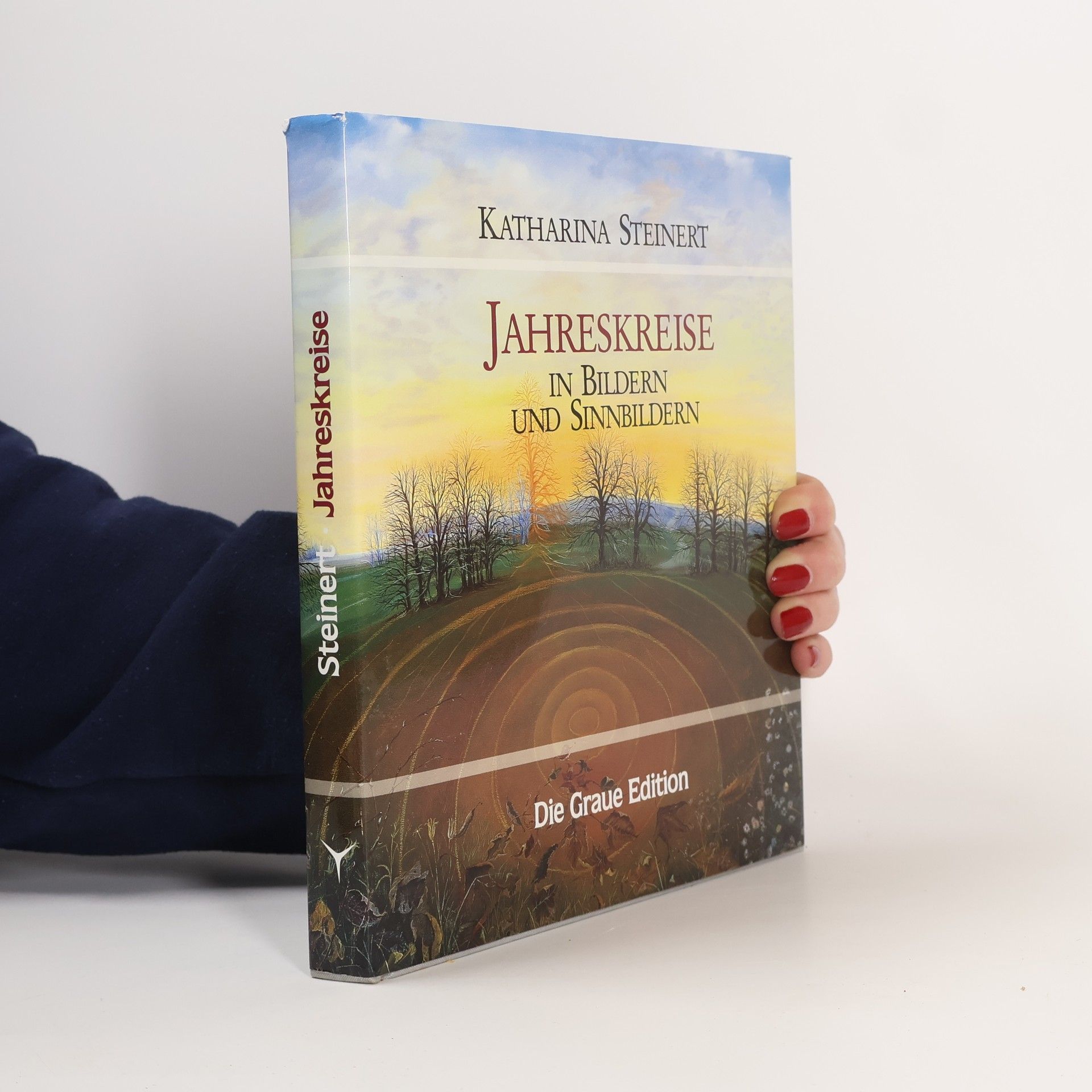 Katharina Steinert Die Graue Reihe: Jahreskreise in Bildern und Sinnbildern