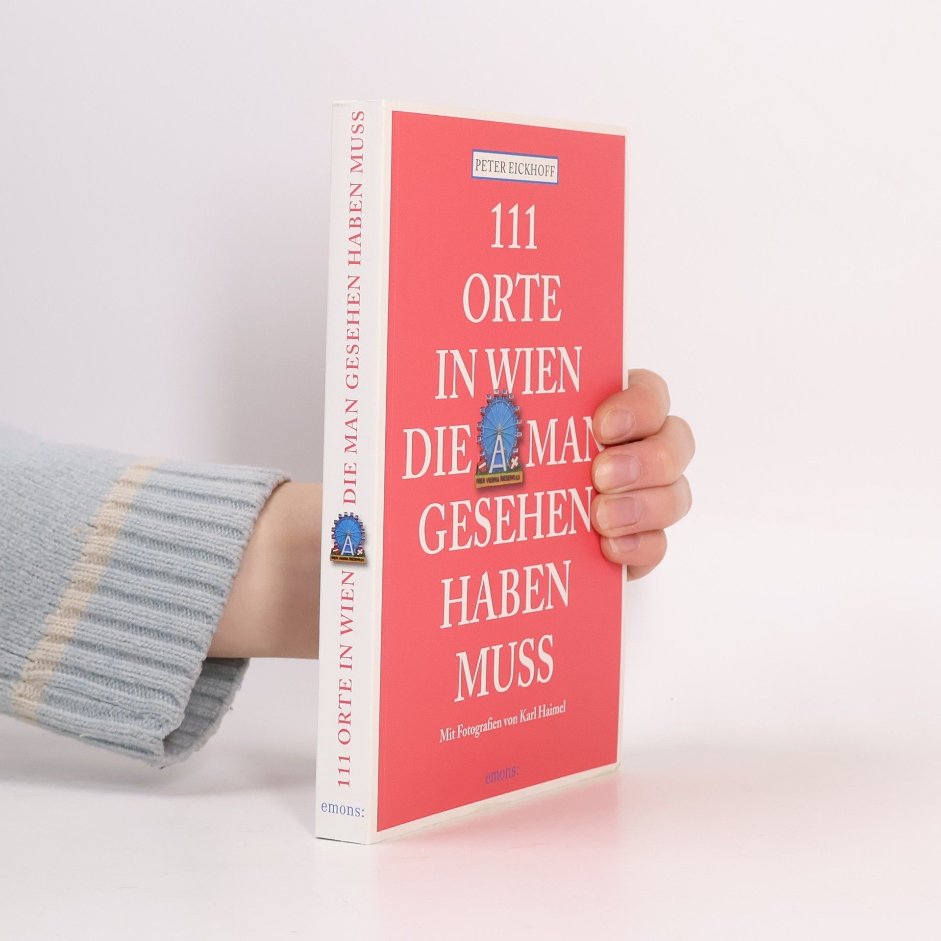 Autores varios 111 Orte in Wien, die man gesehen haben muss