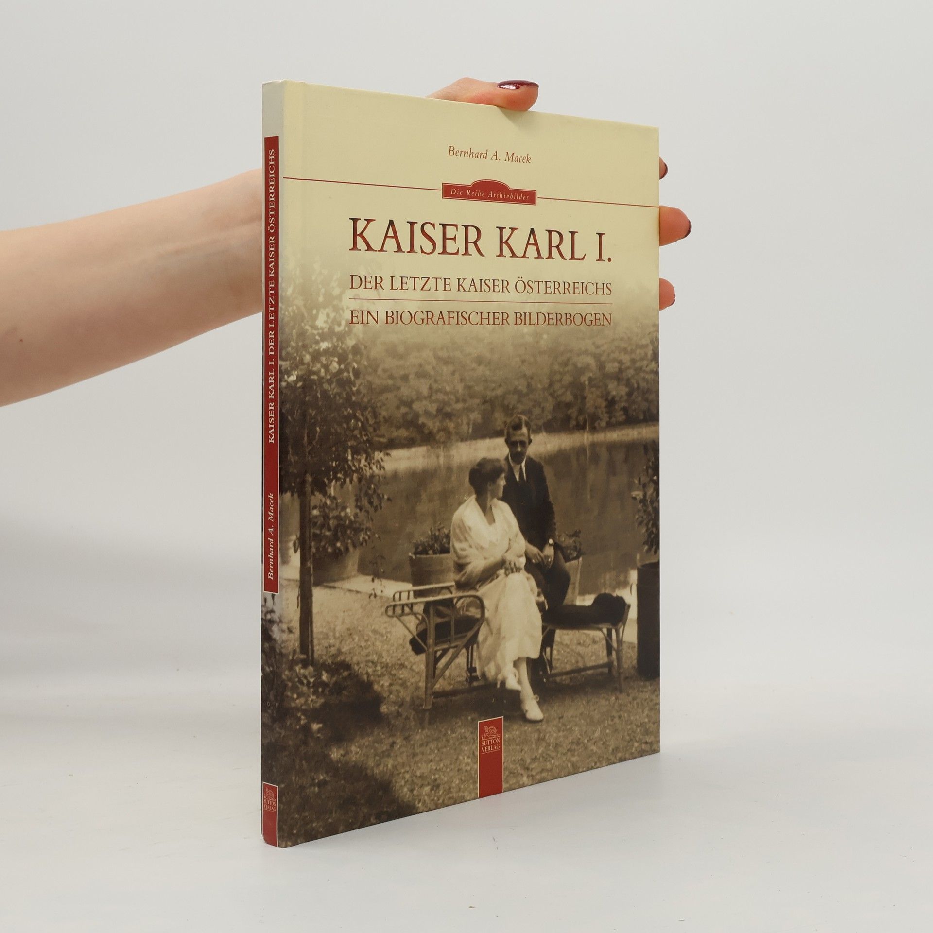 Bernhard A. Macek Kaiser Karl I.
