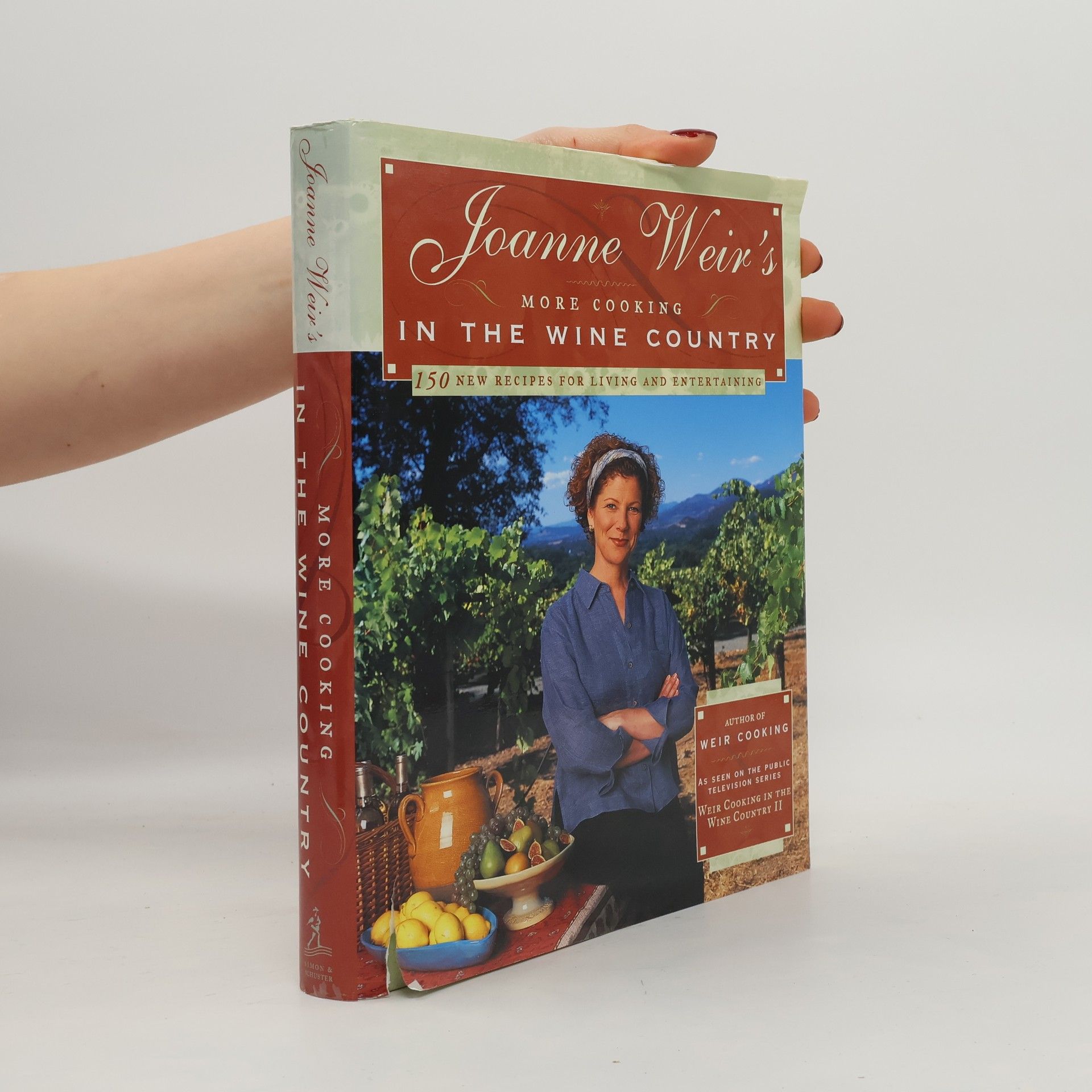 Joanne Weir Joanne Weir's More Cooking in the Wine Country