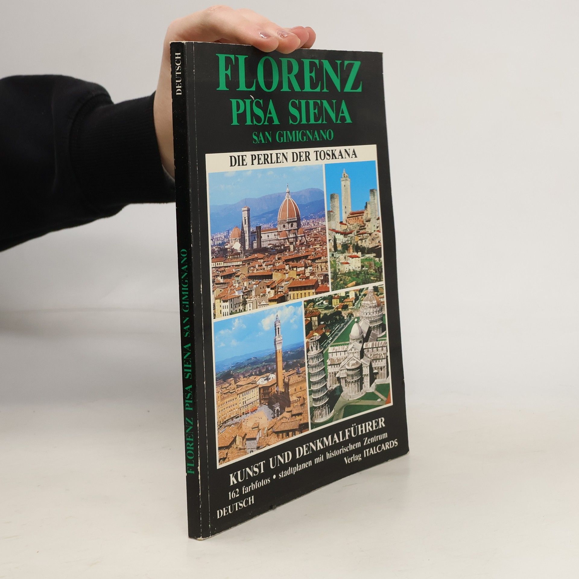 Collectif d'auteurs Florenz, Pisa Siena, San Gimignano