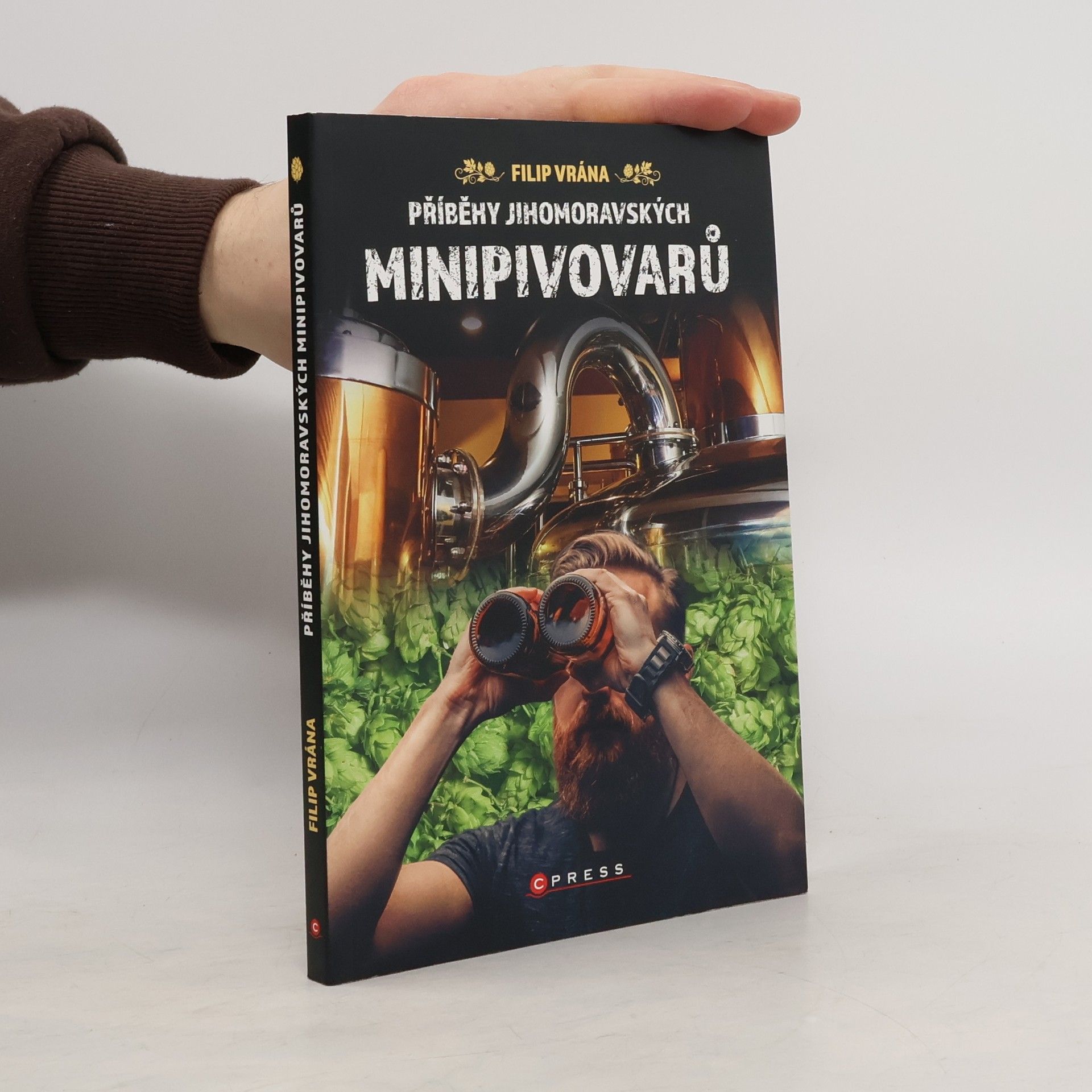 Filip Vrána Příběhy jihomoravských minipivovarů