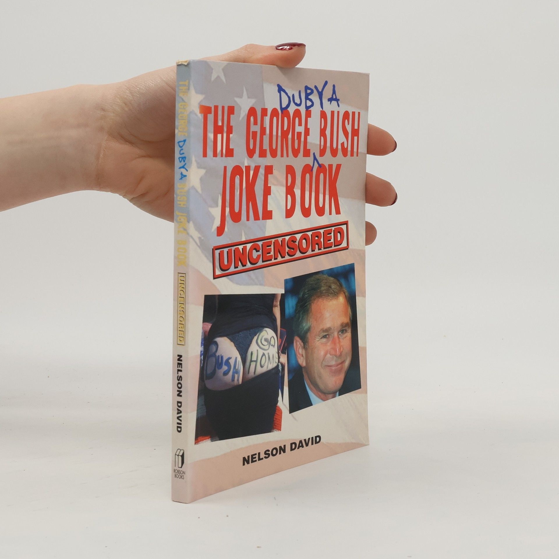 Nelson David George (Dubya) Bush Joke Book