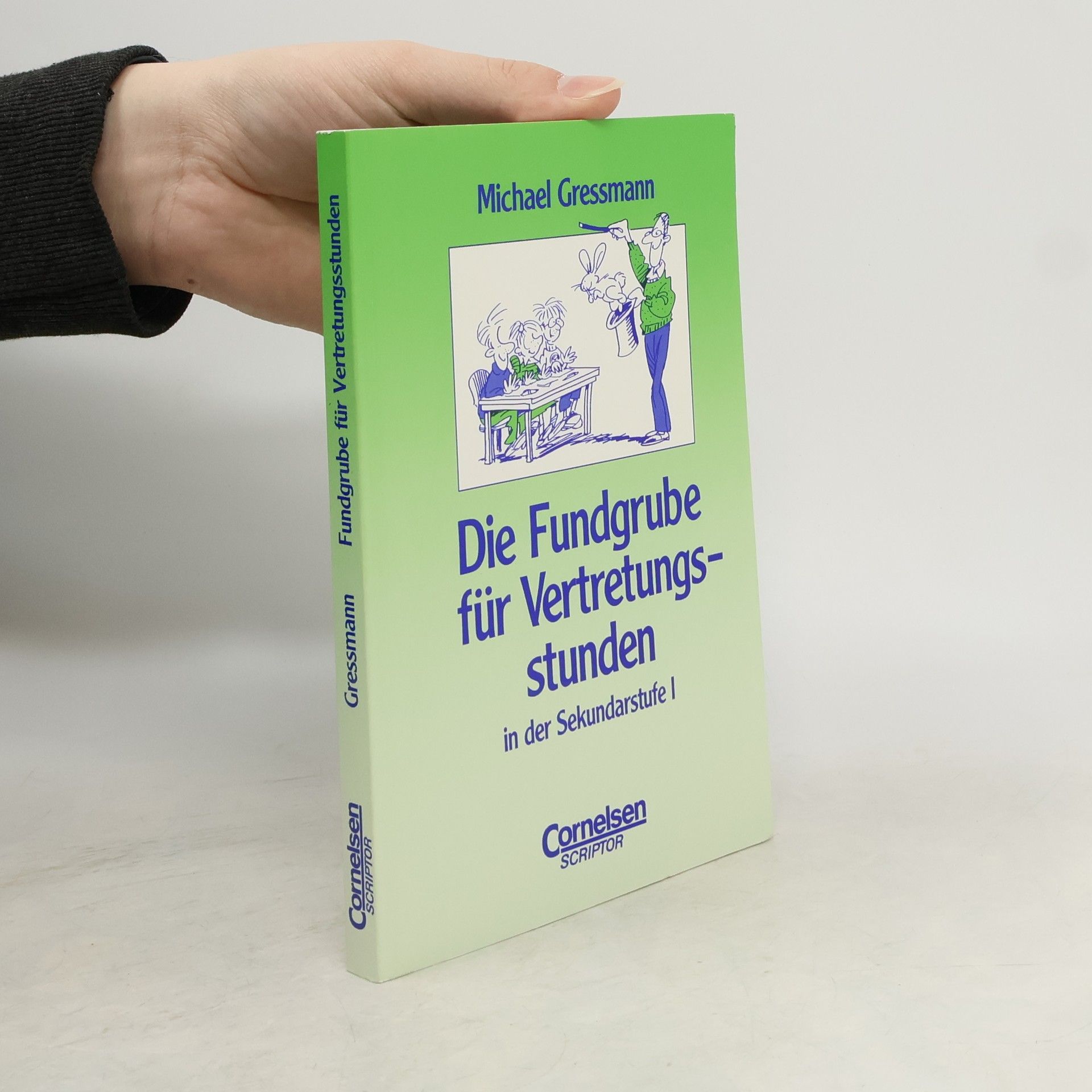 Michael Gressmann Die Fundgrube für Vertretungsstunden in der Sekundarstufe I